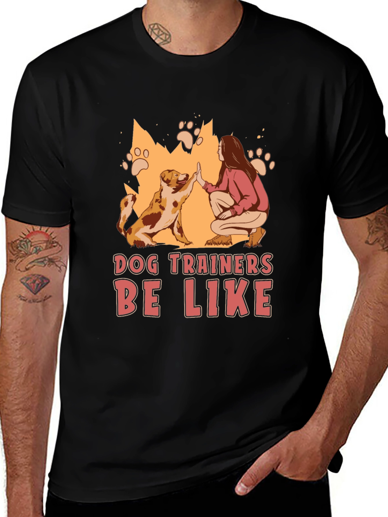 Variant 8 of Dog Trainers Be Like T-Shirt