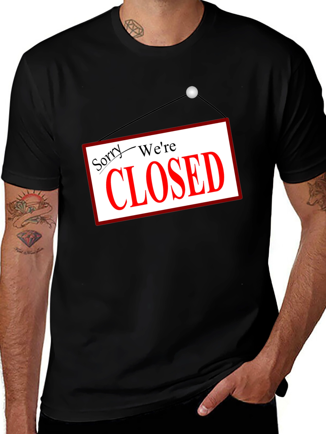 Variant 7 of Sorry We're Closed T-Shirt Novelty Graphic Tee