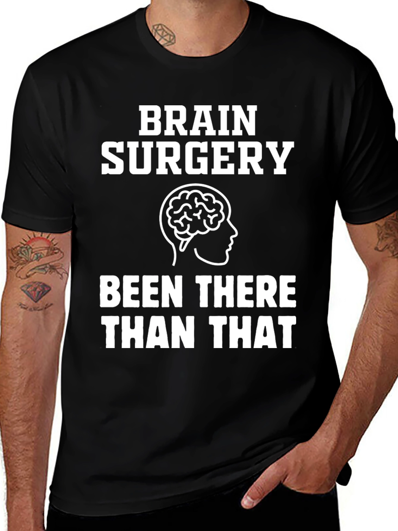 Variant 17 of Brain Surgery T-Shirt - Been There Than That