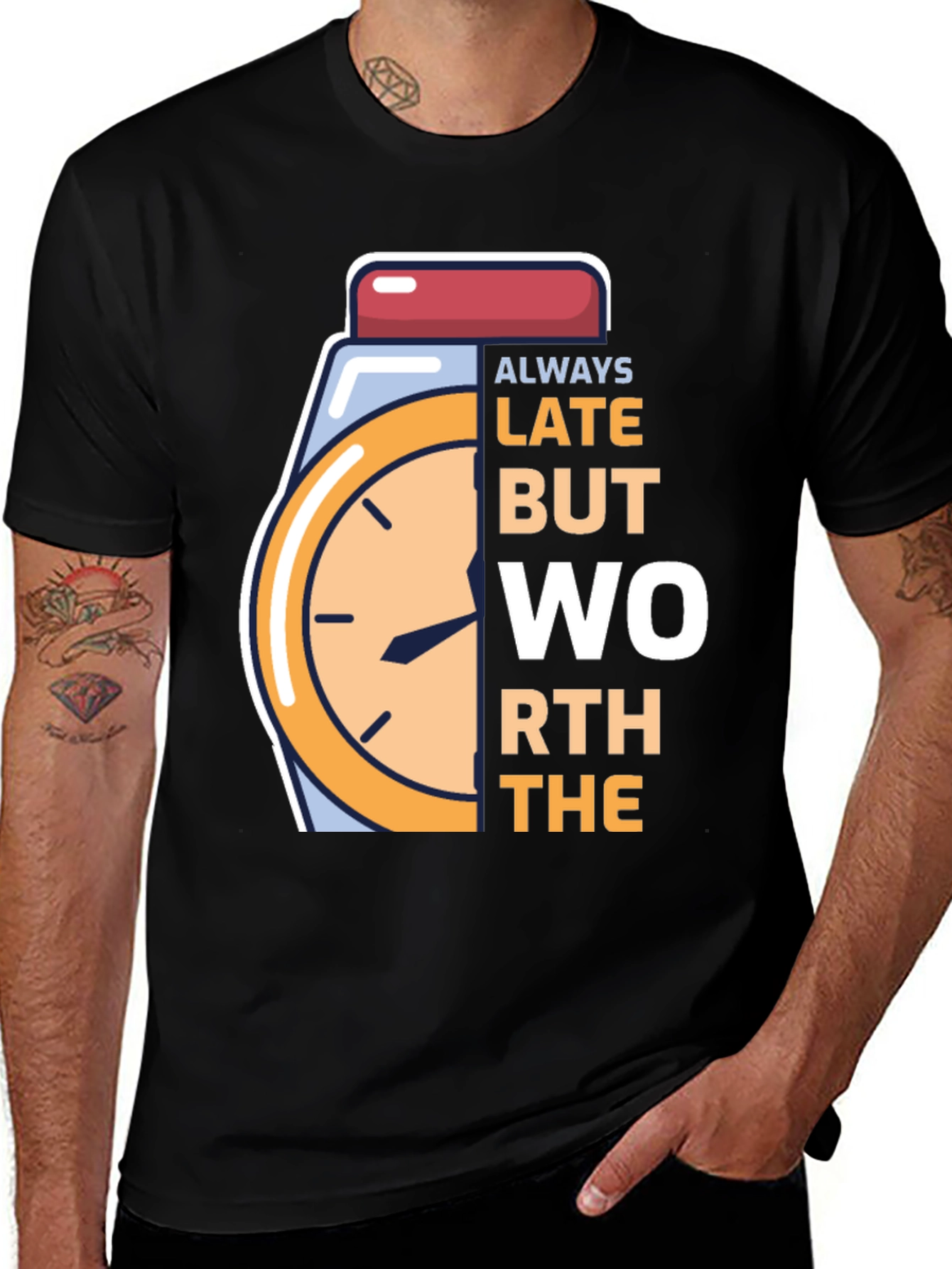 Variant 27 of Always Late Worth the Wait Graphic Tee