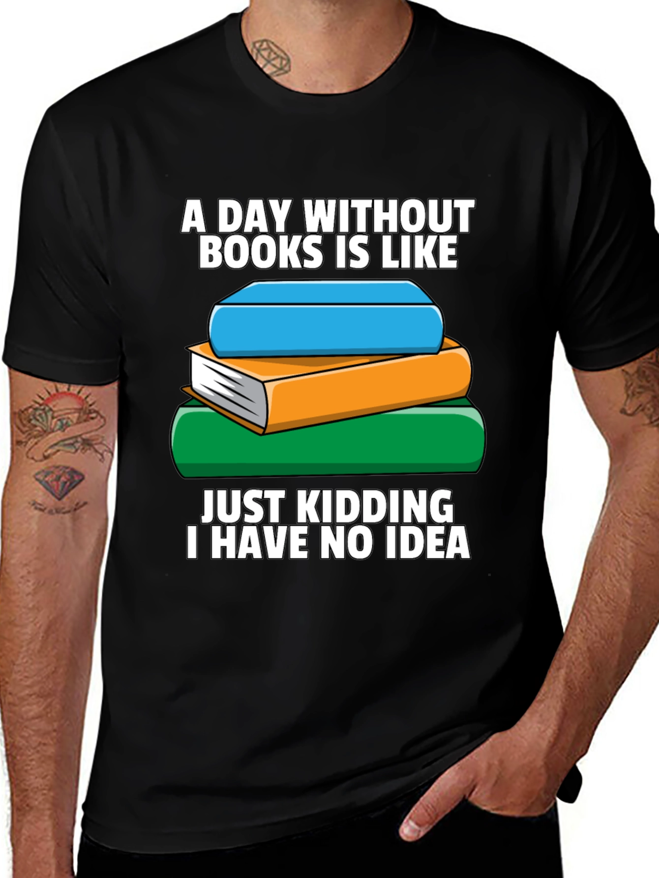 Variant 30 of Book Lover's T-Shirt - "A Day Without Books..."