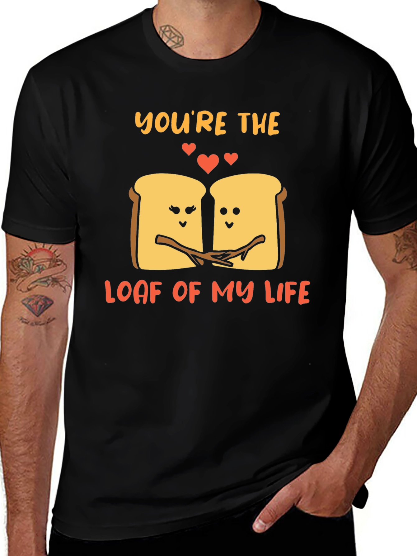 You're the Loaf of My Life T-Shirt
