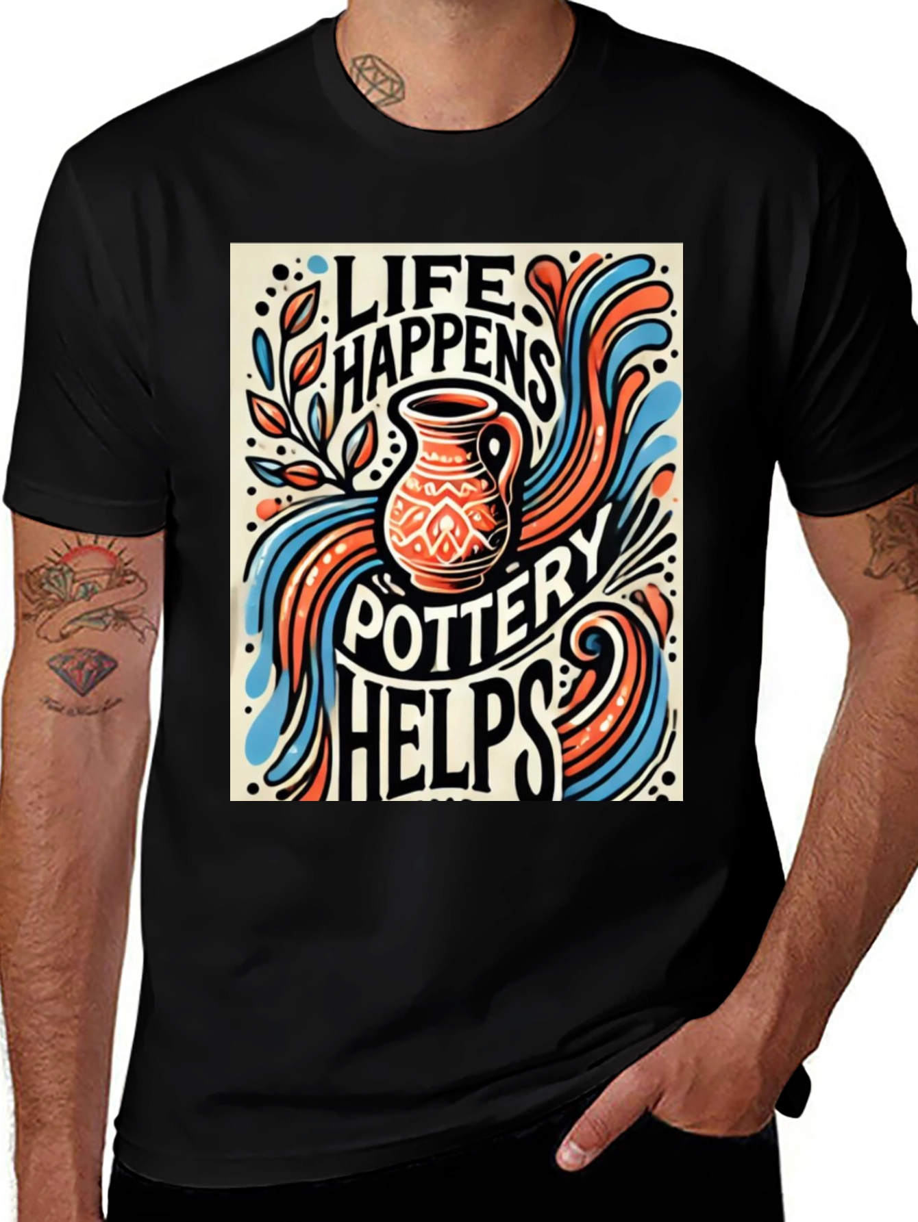 Variant 22 of Life Happens Pottery Helps Graphic T-Shirt