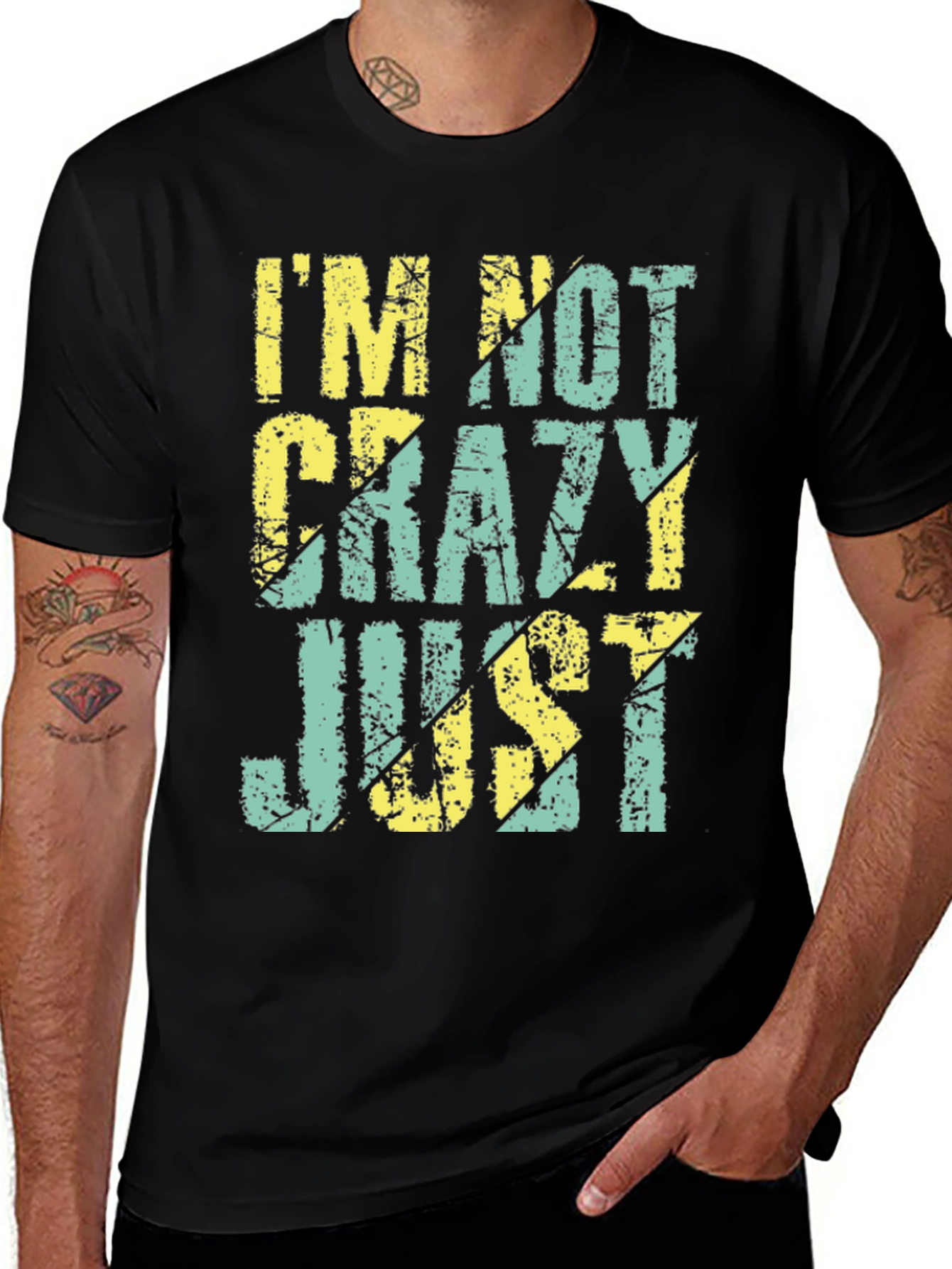 Variant 25 of I'm Not Crazy Just T-Shirt