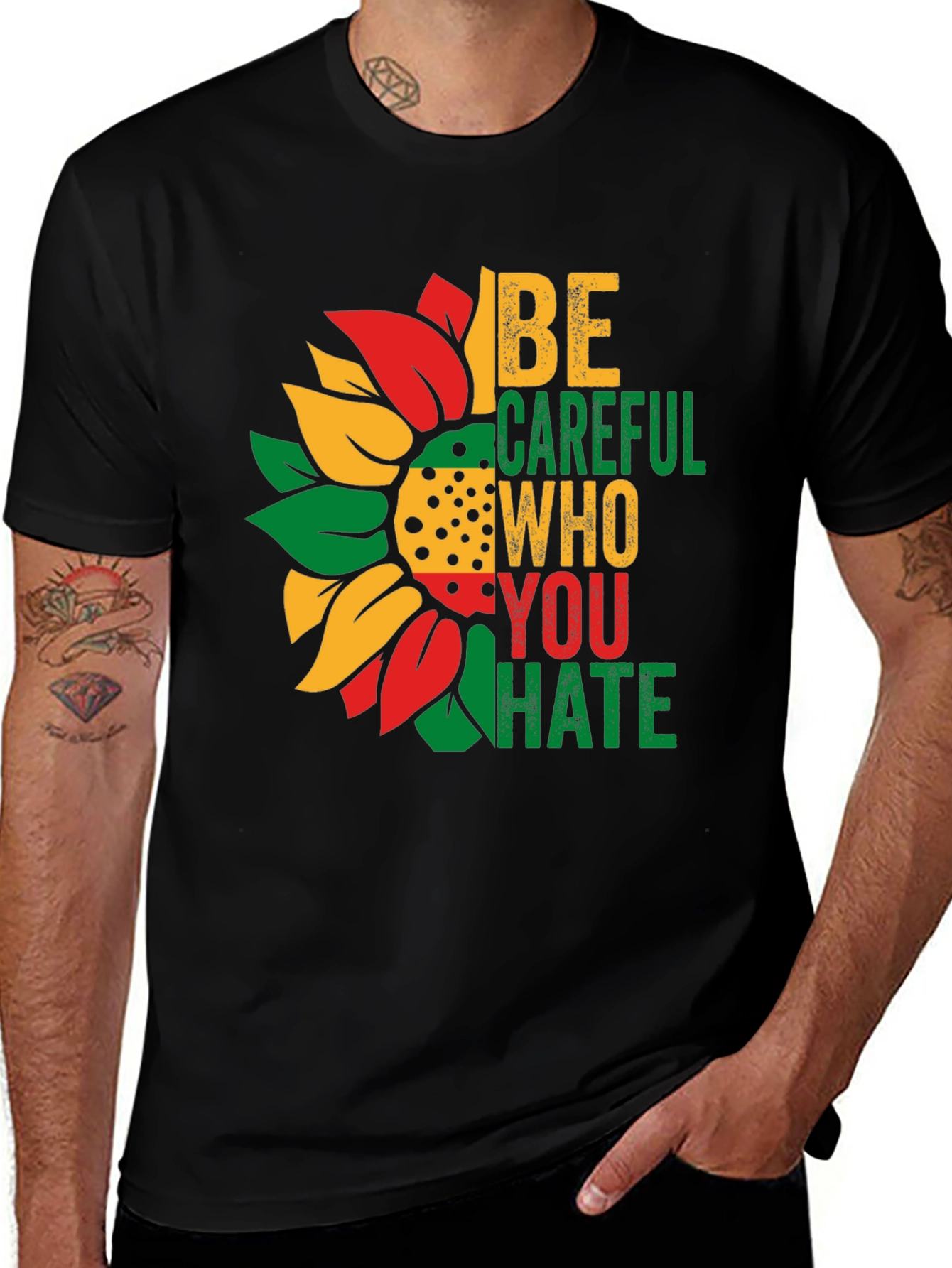 Variant 17 of Be Careful Who You Hate Sunflower T-Shirt