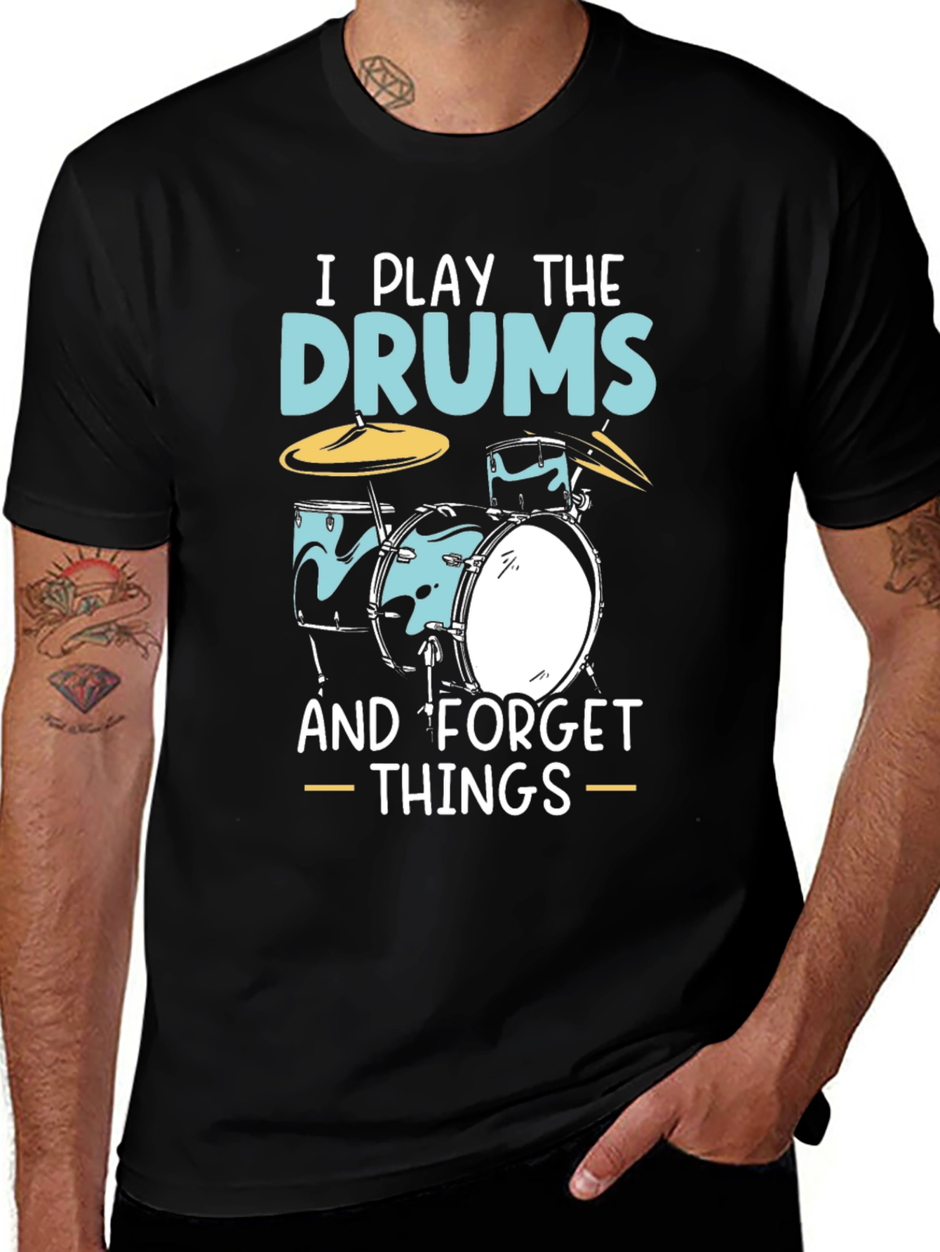 Variant 23 of Drummer T-Shirt - I Play The Drums and Forget Things