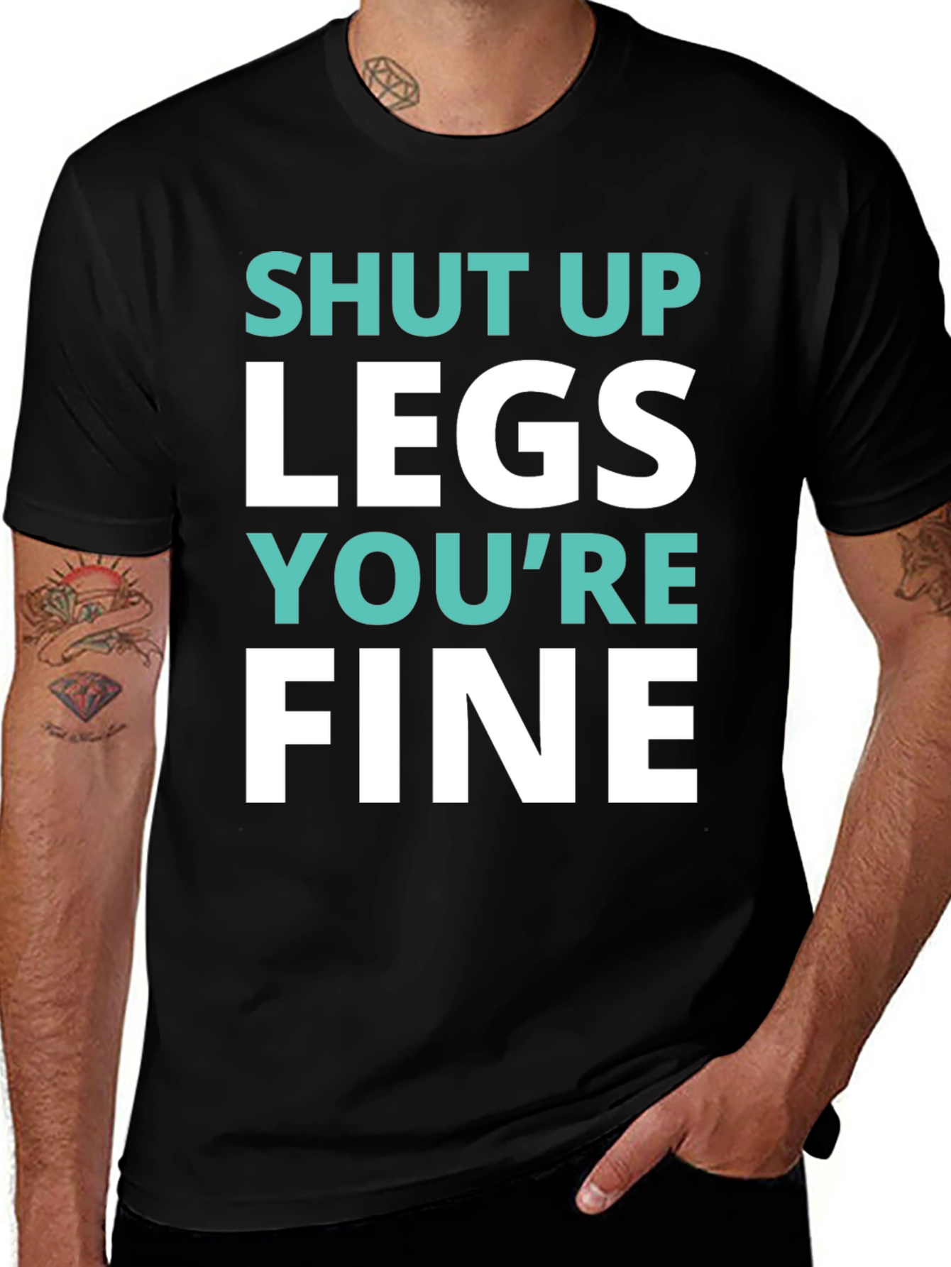 Variant 25 of Shut Up Legs You're Fine T-Shirt