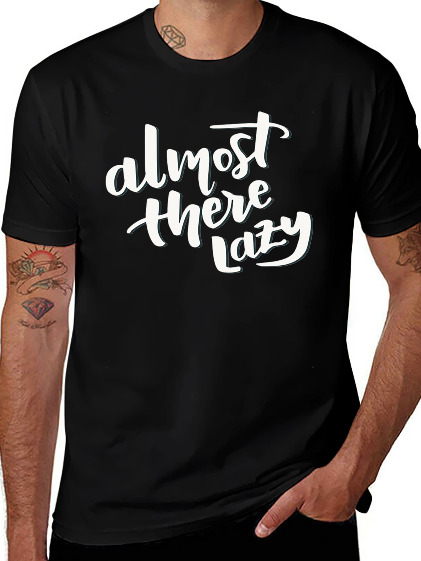 Variant 22 of Almost There Lazy Funny Slogan Black T-Shirt