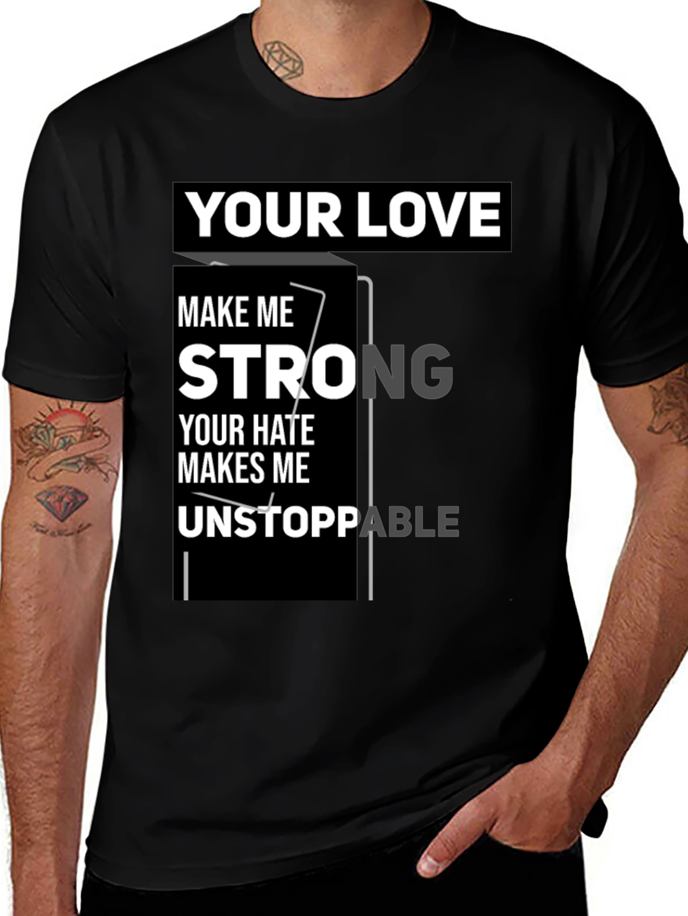 Variant 26 of Your Love Makes Me Strong T-Shirt - Black Graphic Tee