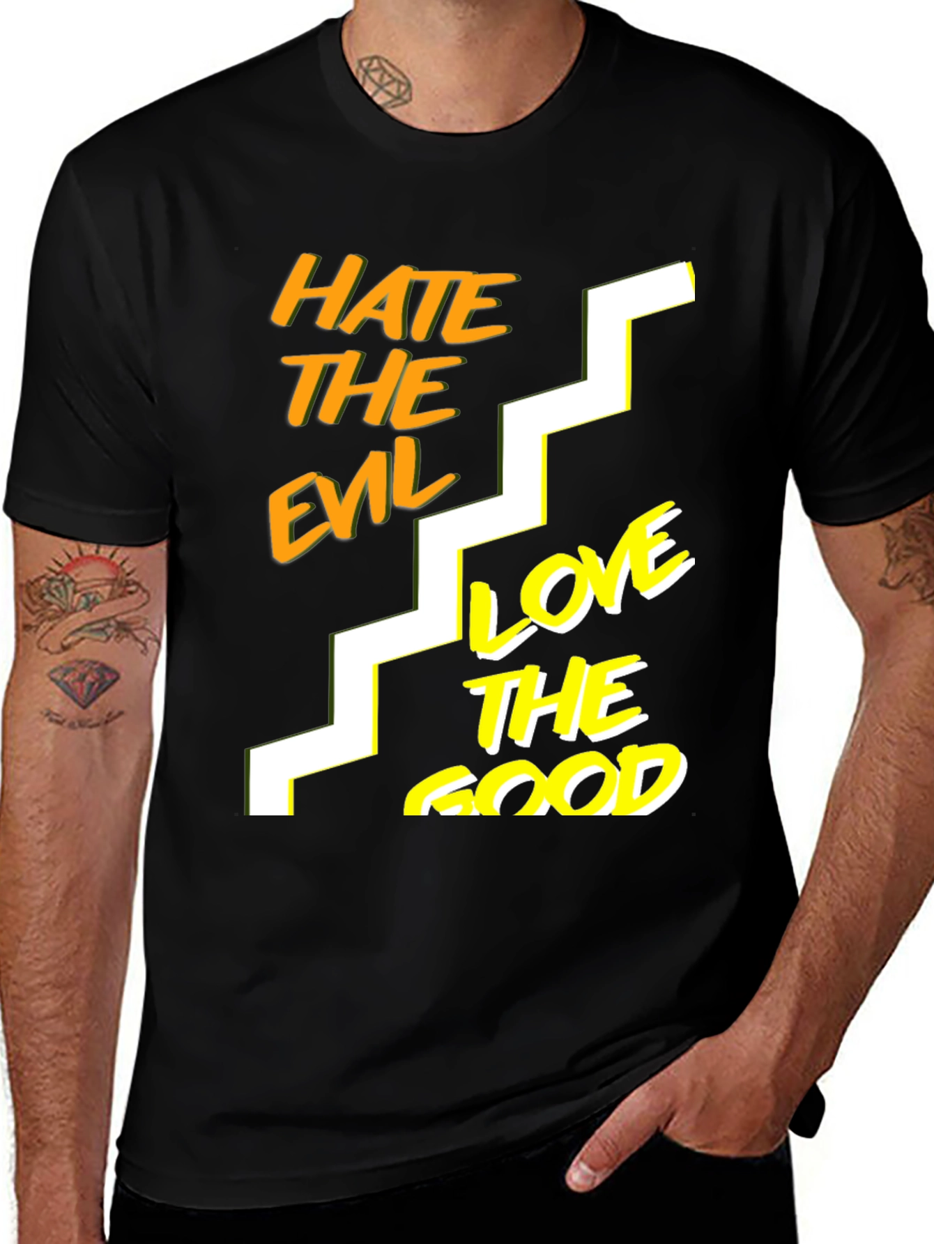 Variant 9 of Hate The Evil Love The Good Black T-Shirt