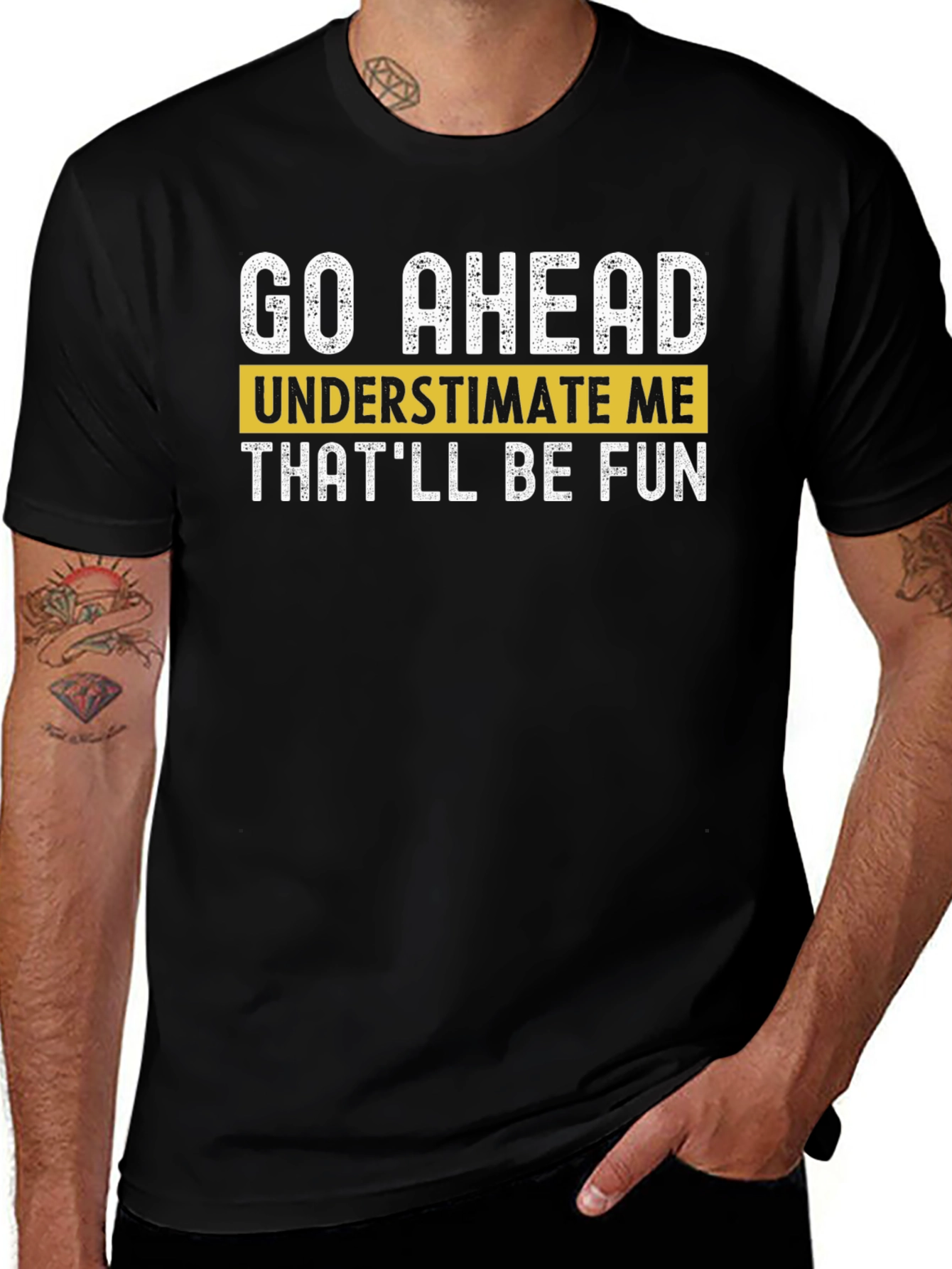 Variant 20 of Go Ahead Underestimate Me T-Shirt - Fun Statement Tee