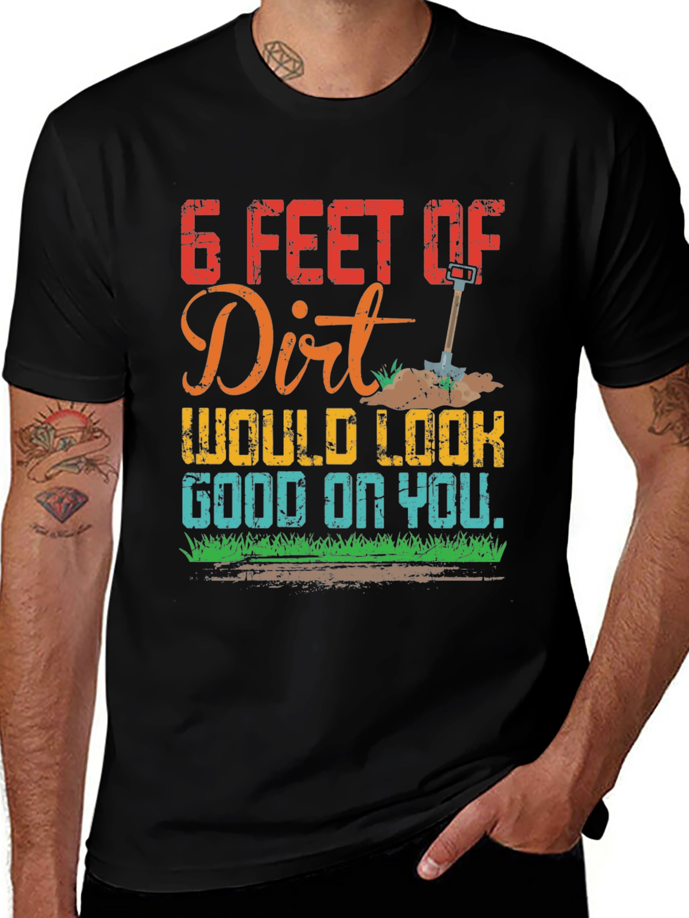 Variant 30 of Funny 6 Feet of Dirt Graphic T-Shirt