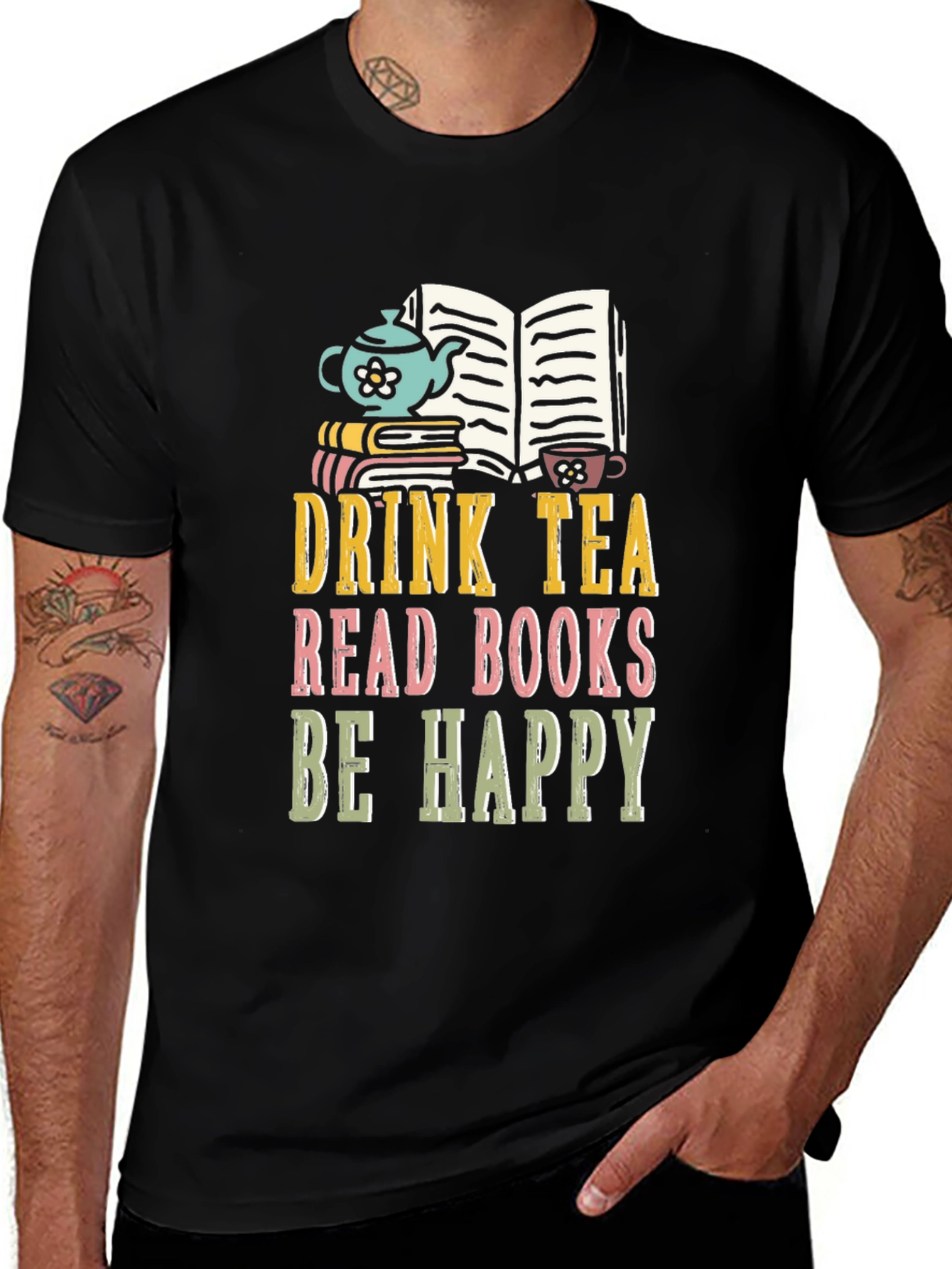 Variant 22 of Drink Tea Read Books Be Happy Graphic Tee