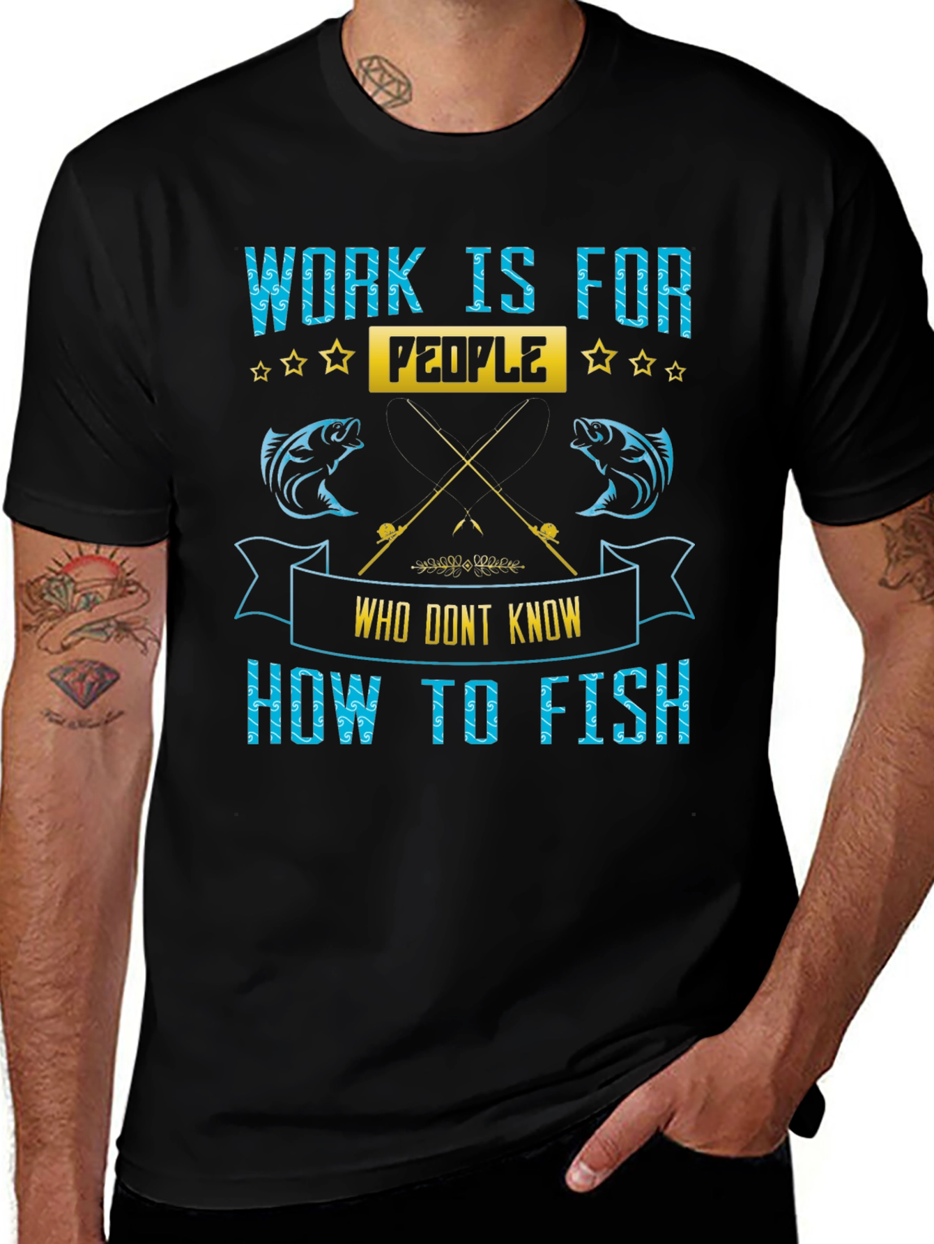 Variant 3 of Funny Fishing T-Shirt: Work Is For People Who Can't Fish
