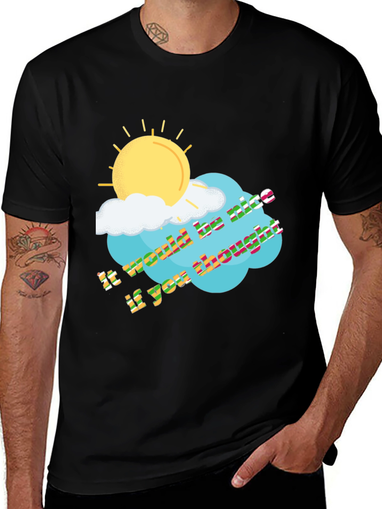 Variant 6 of It Would Be Nice If You Thought T-Shirt