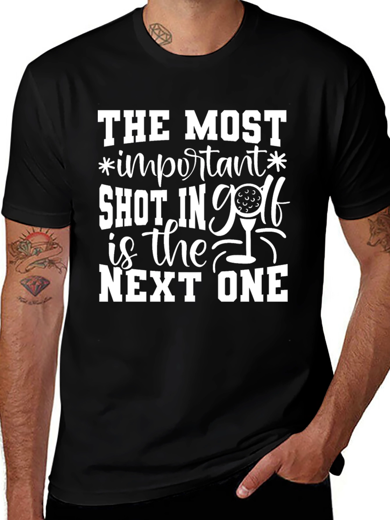 Variant 20 of Golf T-Shirt: Most Important Shot is the Next One