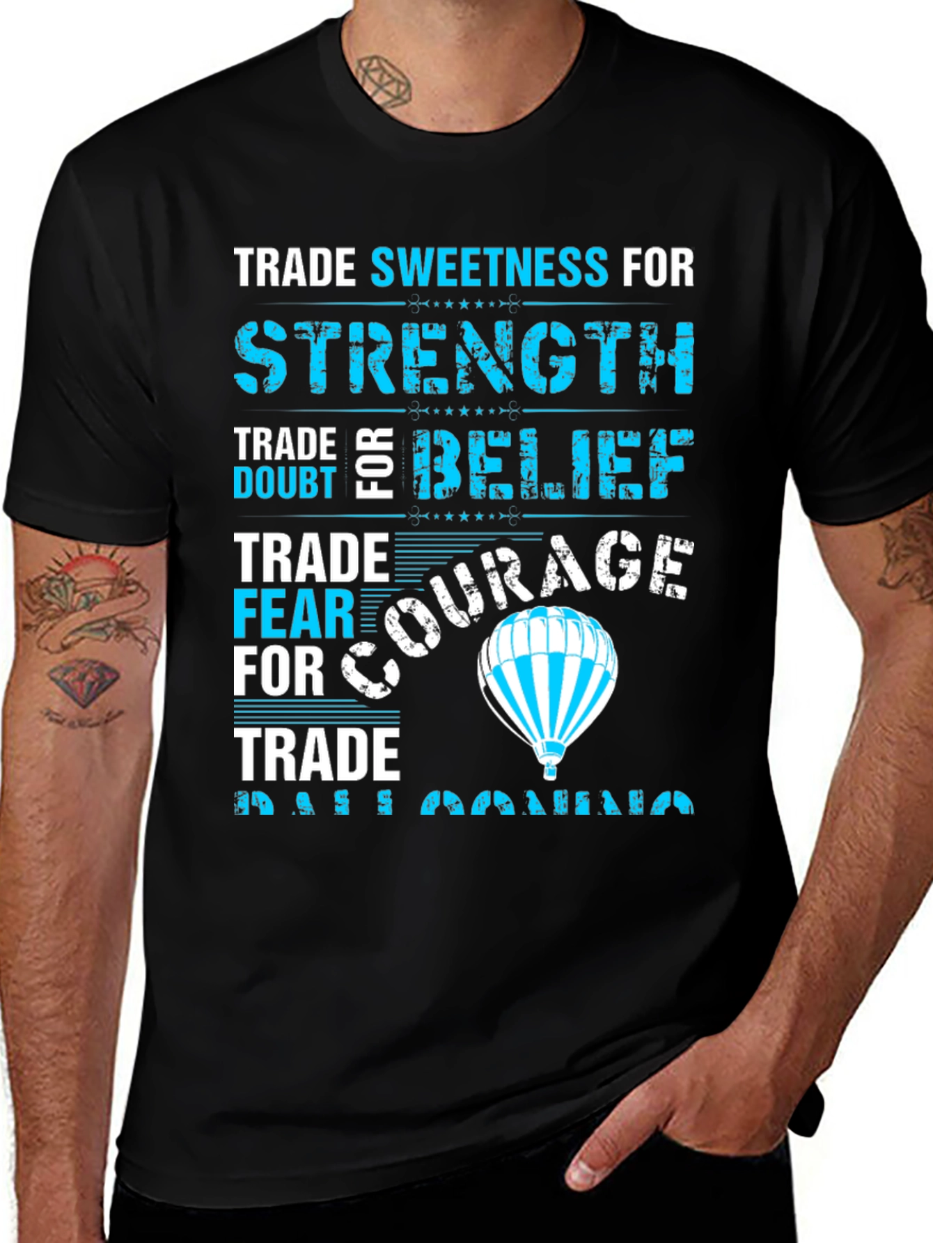 Variant 16 of Trade Sweetness T-Shirt - Strength, Belief, Courage