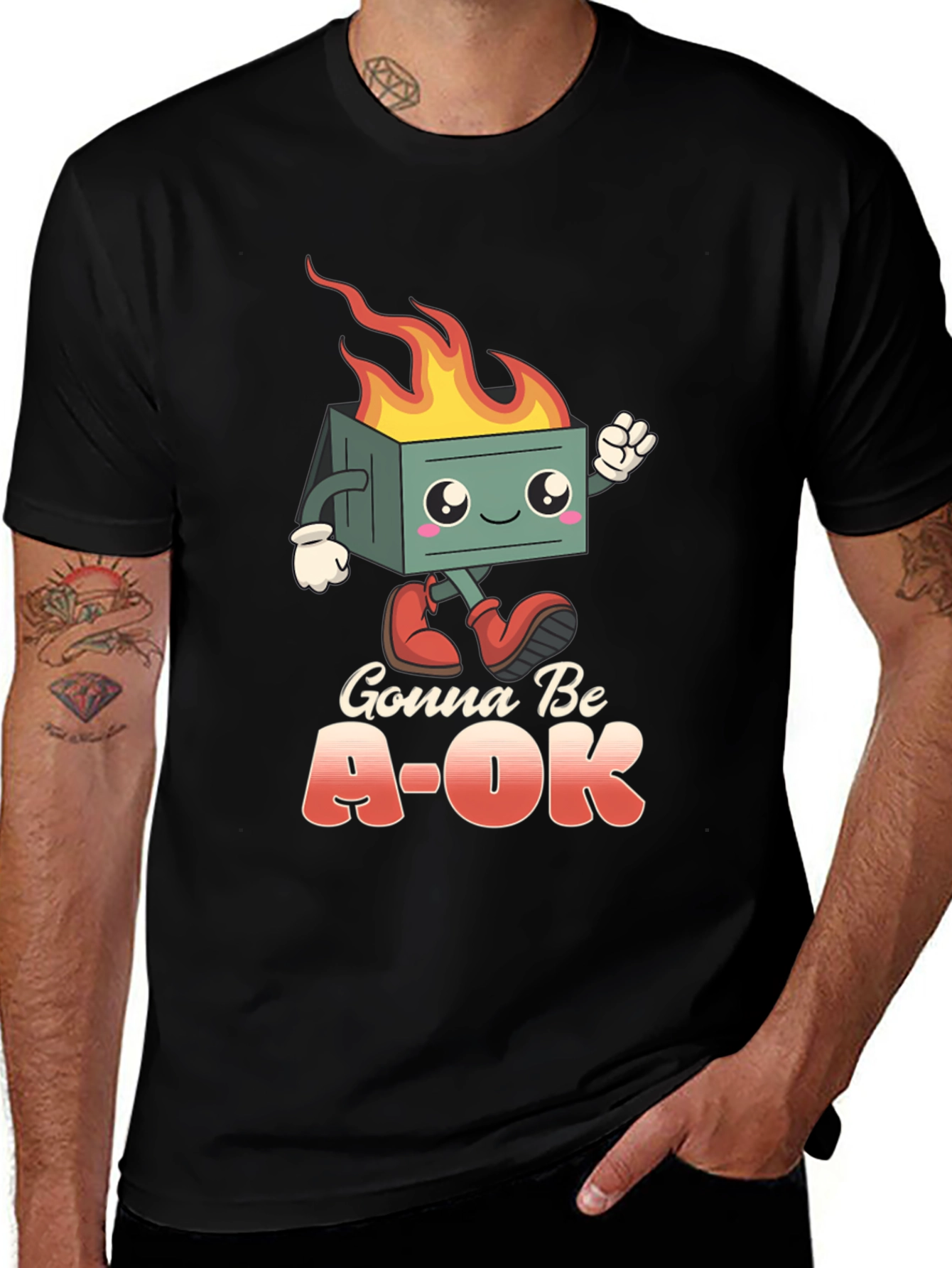 Variant 6 of Gonna Be A-OK Dumpster Fire T-Shirt