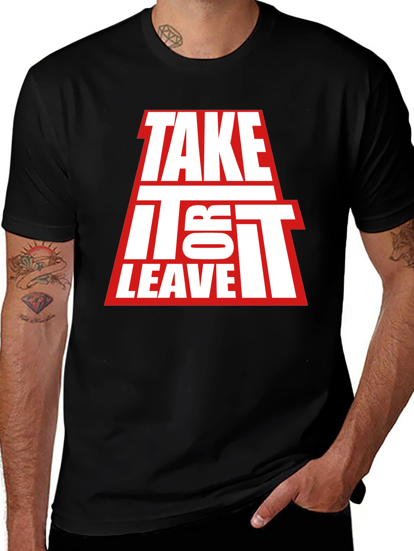 Variant 14 of Take It or Leave It Graphic T-Shirt - Bold Statement Tee