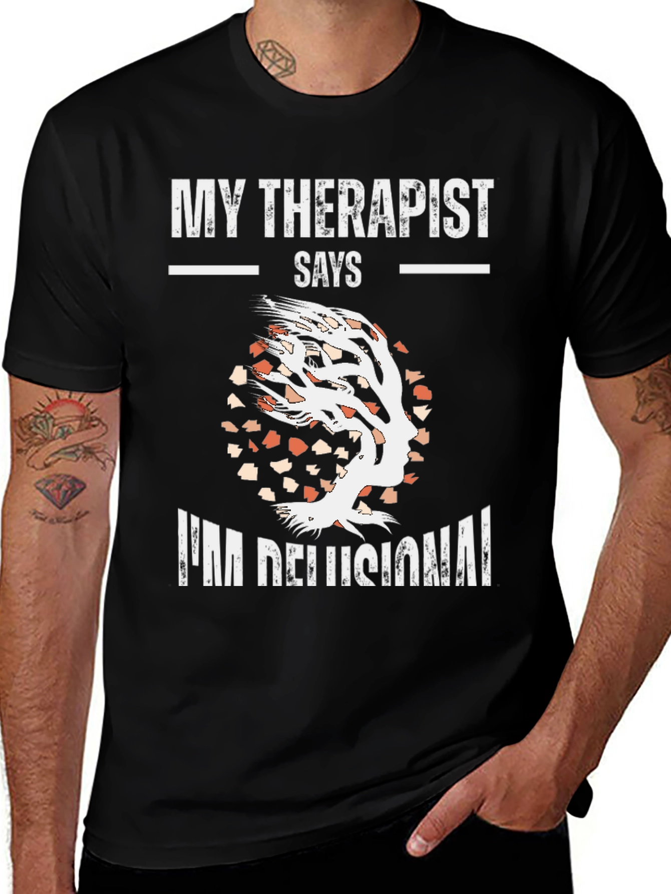 Variant 25 of My Therapist Says I'm Delusional T-Shirt