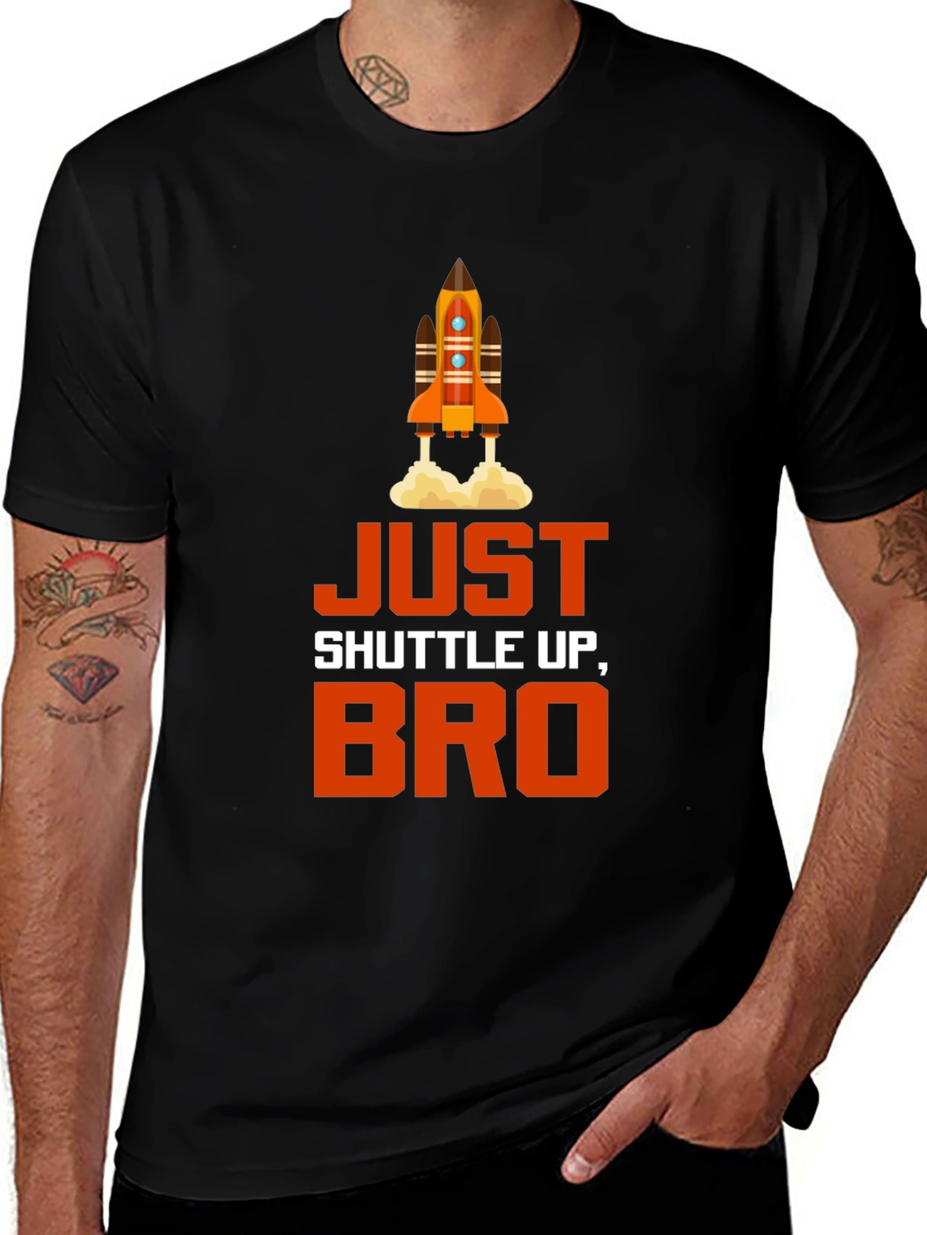 Just Shuttle Up Bro T-Shirt