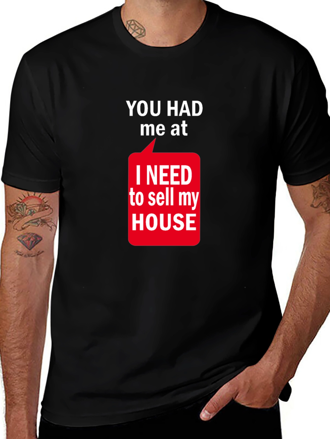Variant 12 of Funny Real Estate T-Shirt: You Had Me At Sell My House