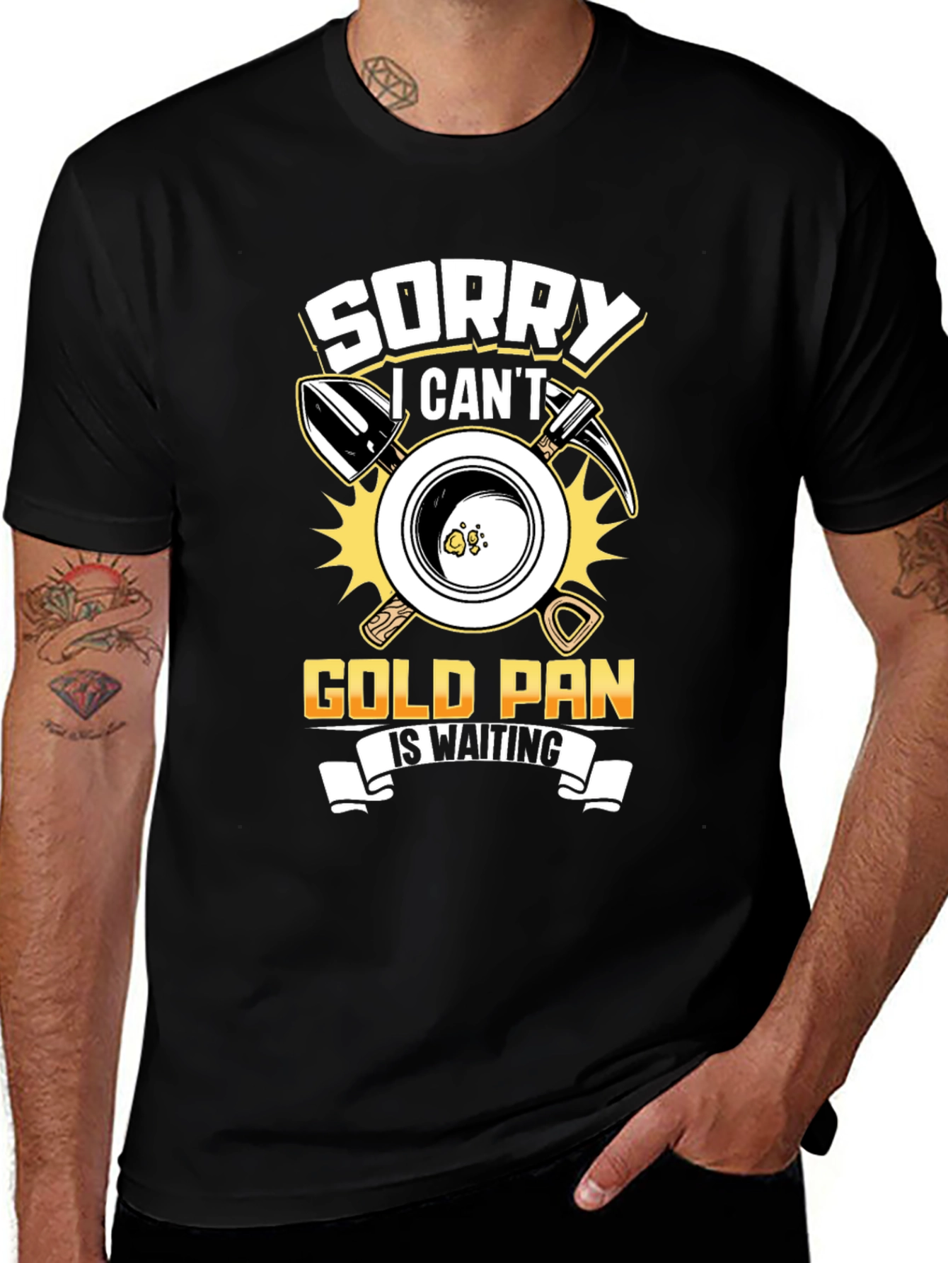 Variant 14 of Gold Panning T-Shirt - Sorry, Can't!