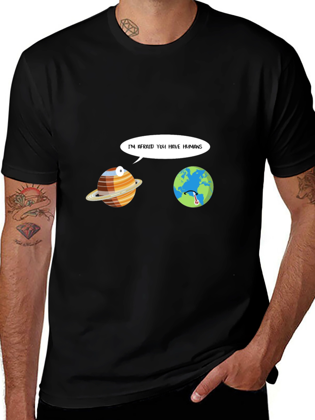 Variant 4 of Funny 'I'm Afraid You Have Humans' Graphic T-Shirt