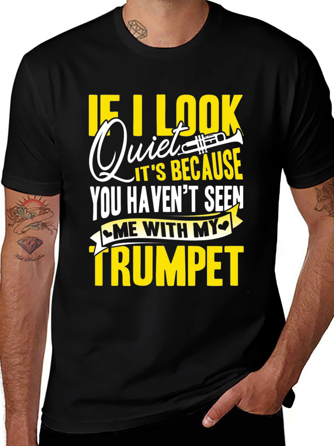Variant 27 of Funny Trumpet Player T-Shirt - "If I Look Quiet..."