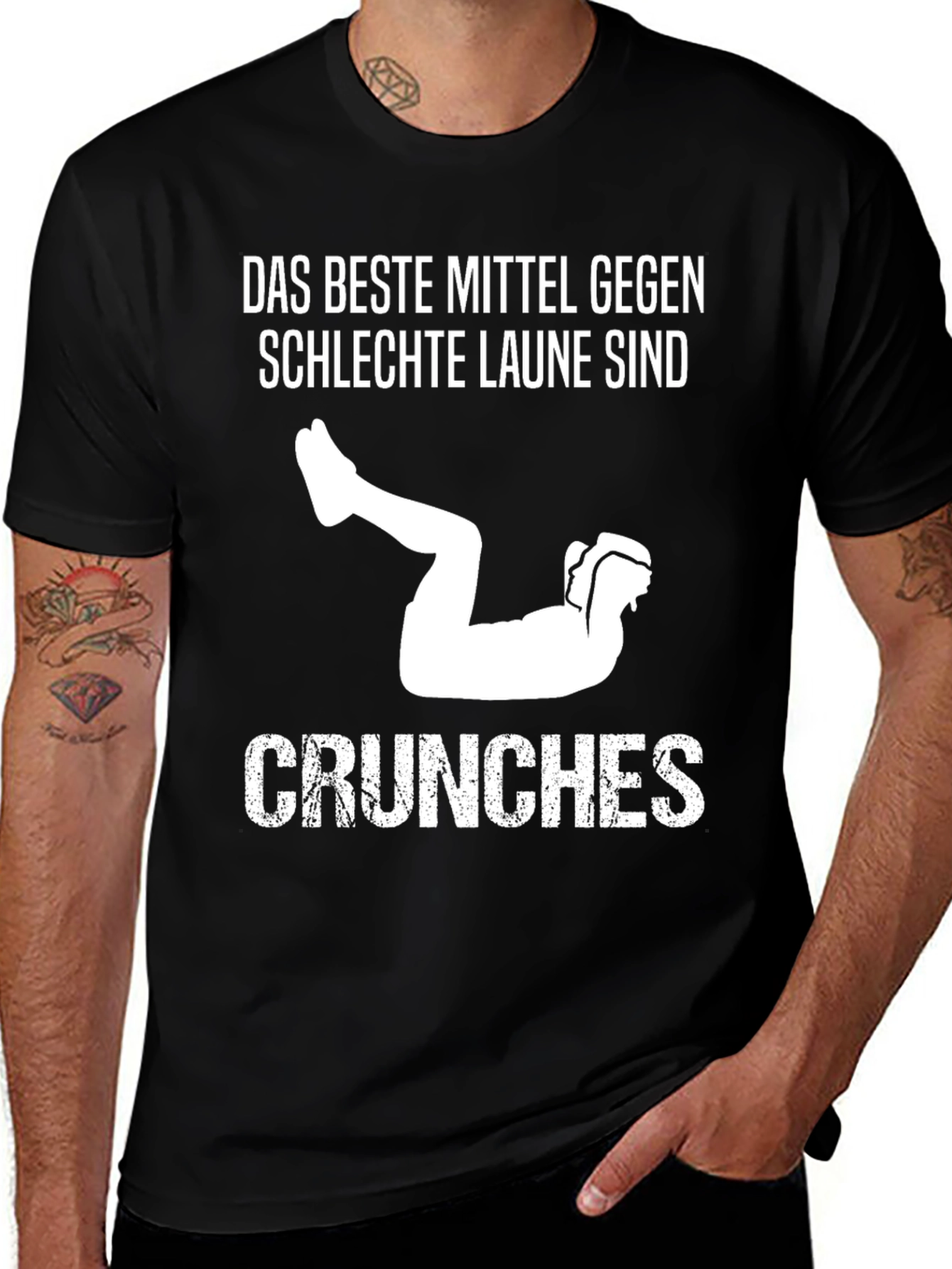 Das Beste Mittel Gegen Schlechte Laune Sind Crunches T-Shirt