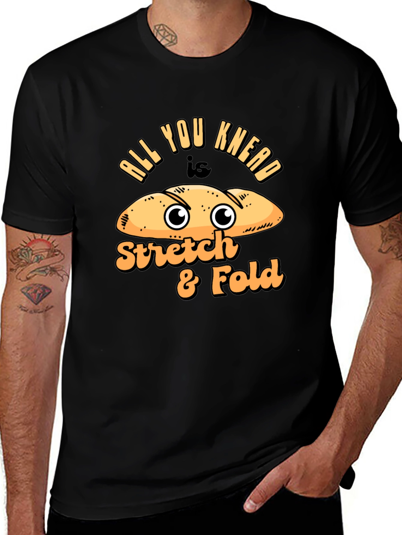 Variant 15 of All You Knead Is Stretch & Fold Bread Humor T-Shirt