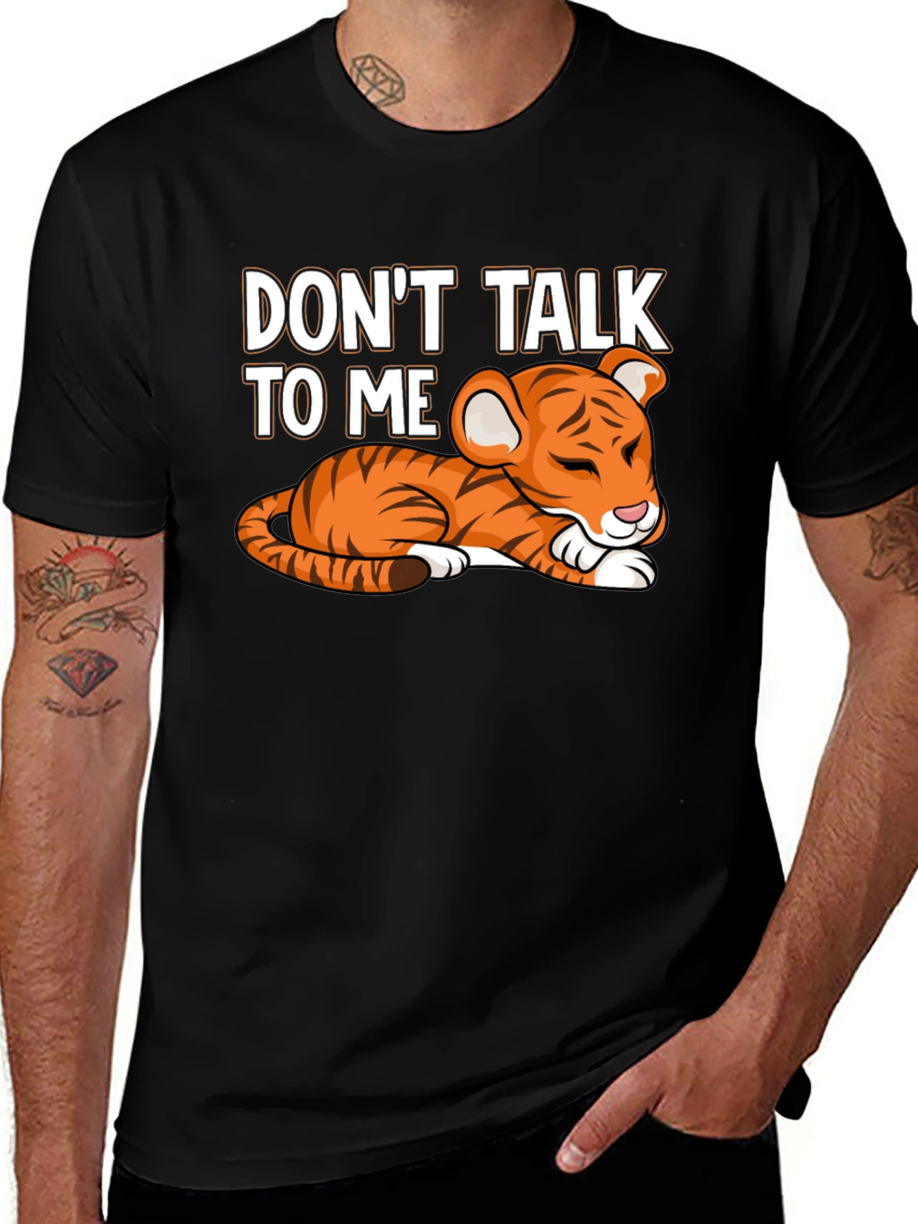 Variant 13 of Don't Talk To Me Tiger T-Shirt