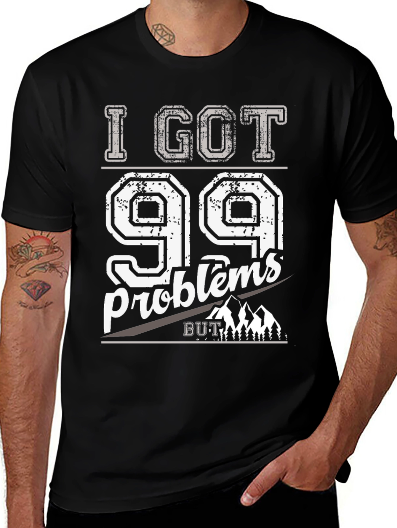 Variant 20 of I Got 99 Problems But Mountains Ain't One T-Shirt