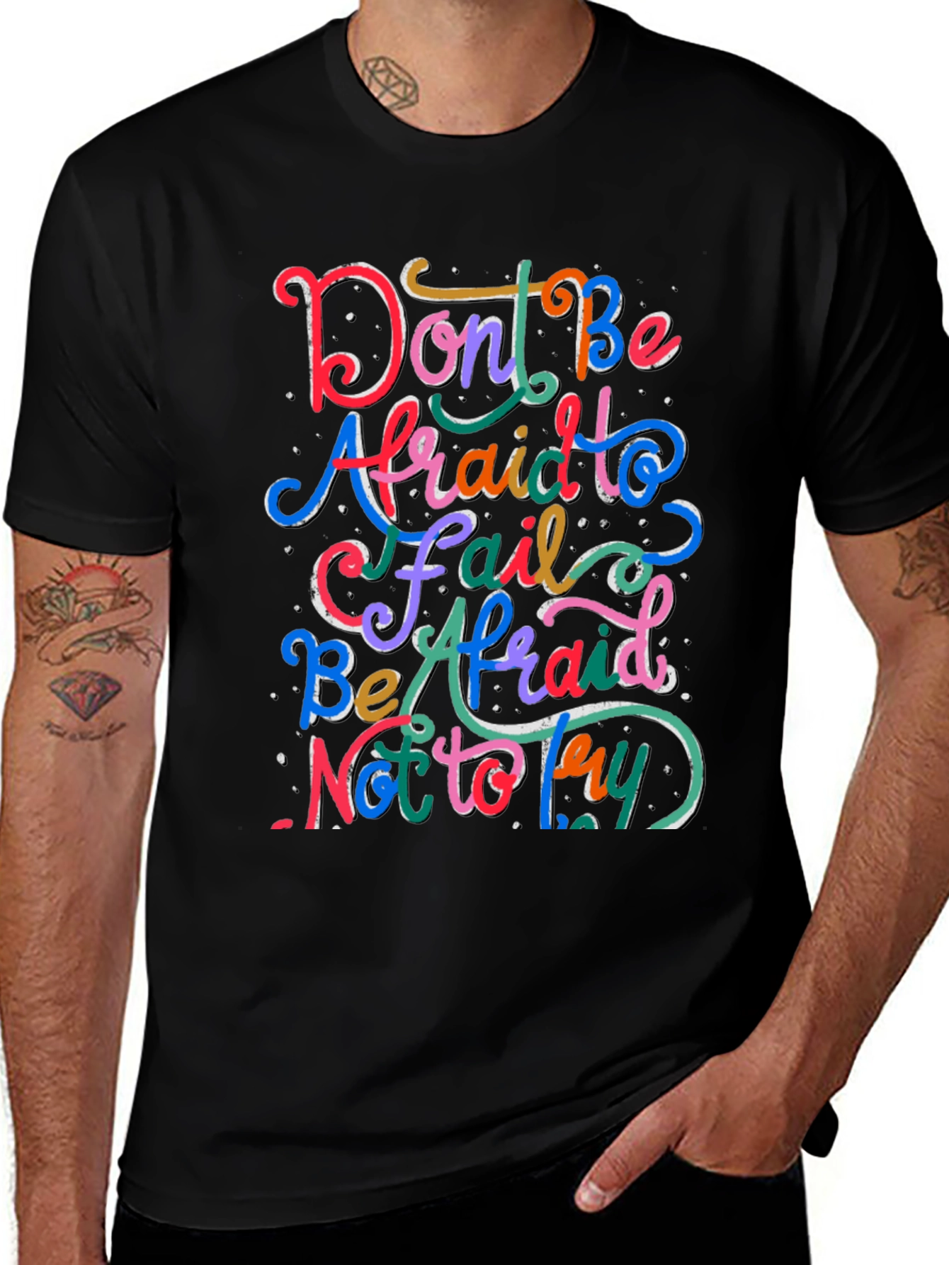 Variant 24 of Inspirational Quote Graphic Tee - Don't Be Afraid