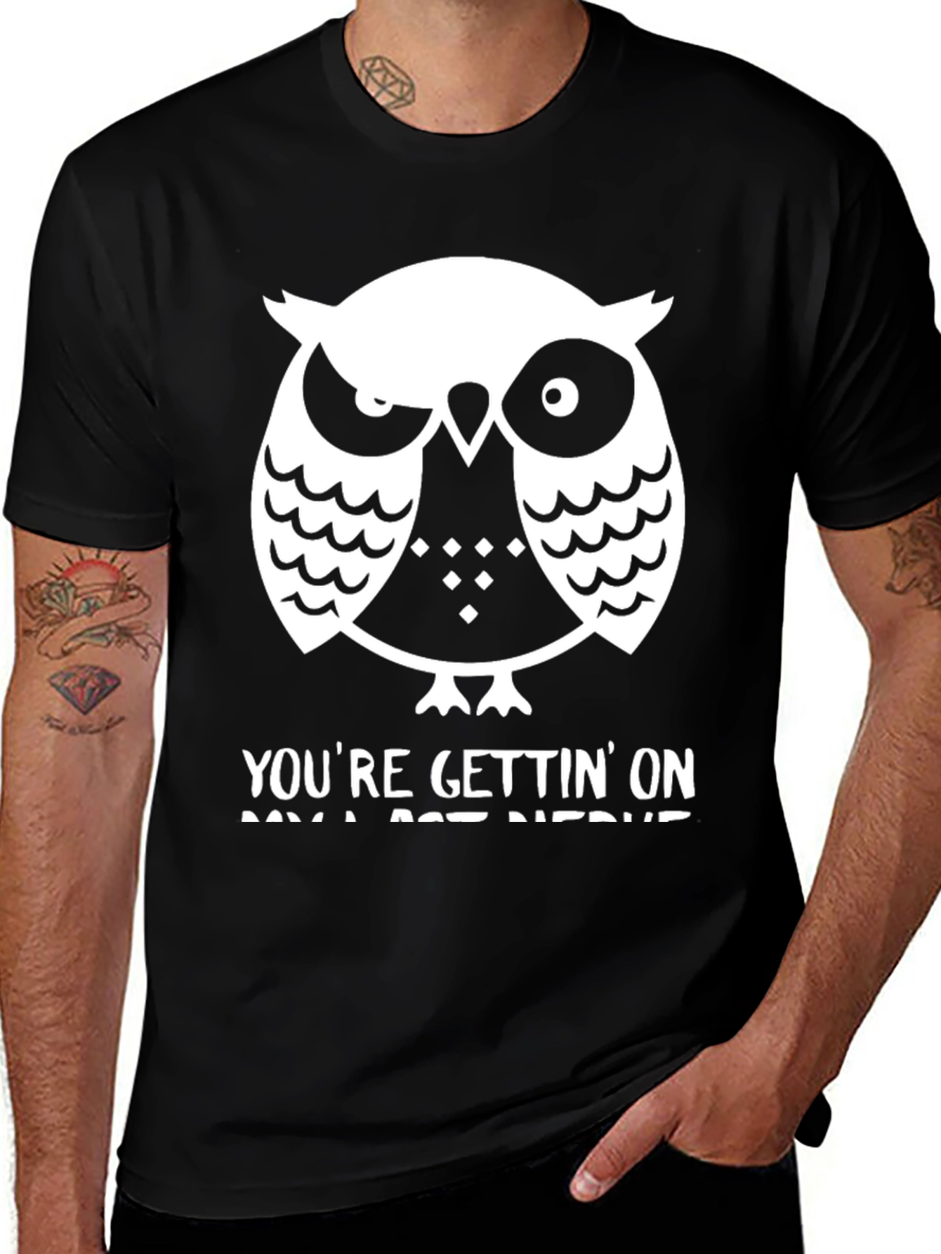 Variant 8 of Owl T-Shirt: "You're Gettin' On My Last Nerve"