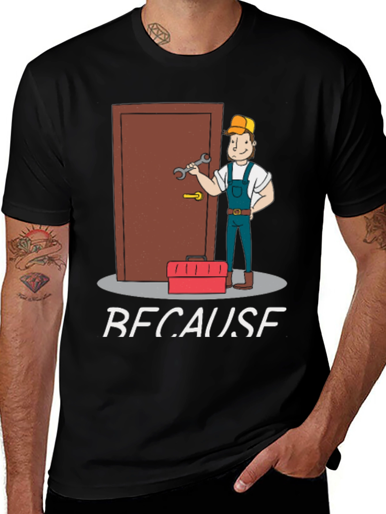 Variant 14 of Because Handyman Graphic T-Shirt