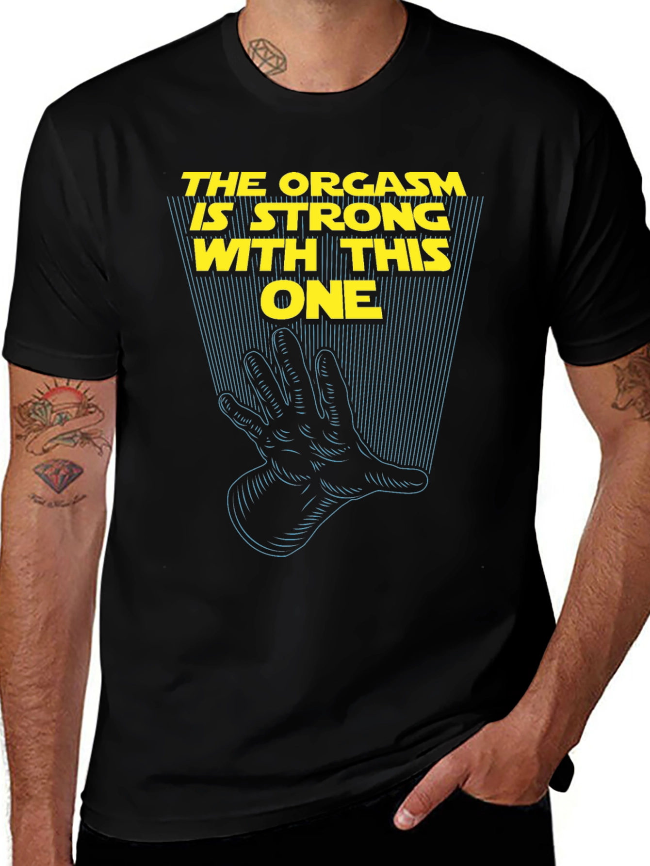 Variant 13 of Humorous Tee: The Orgasm Is Strong With This One