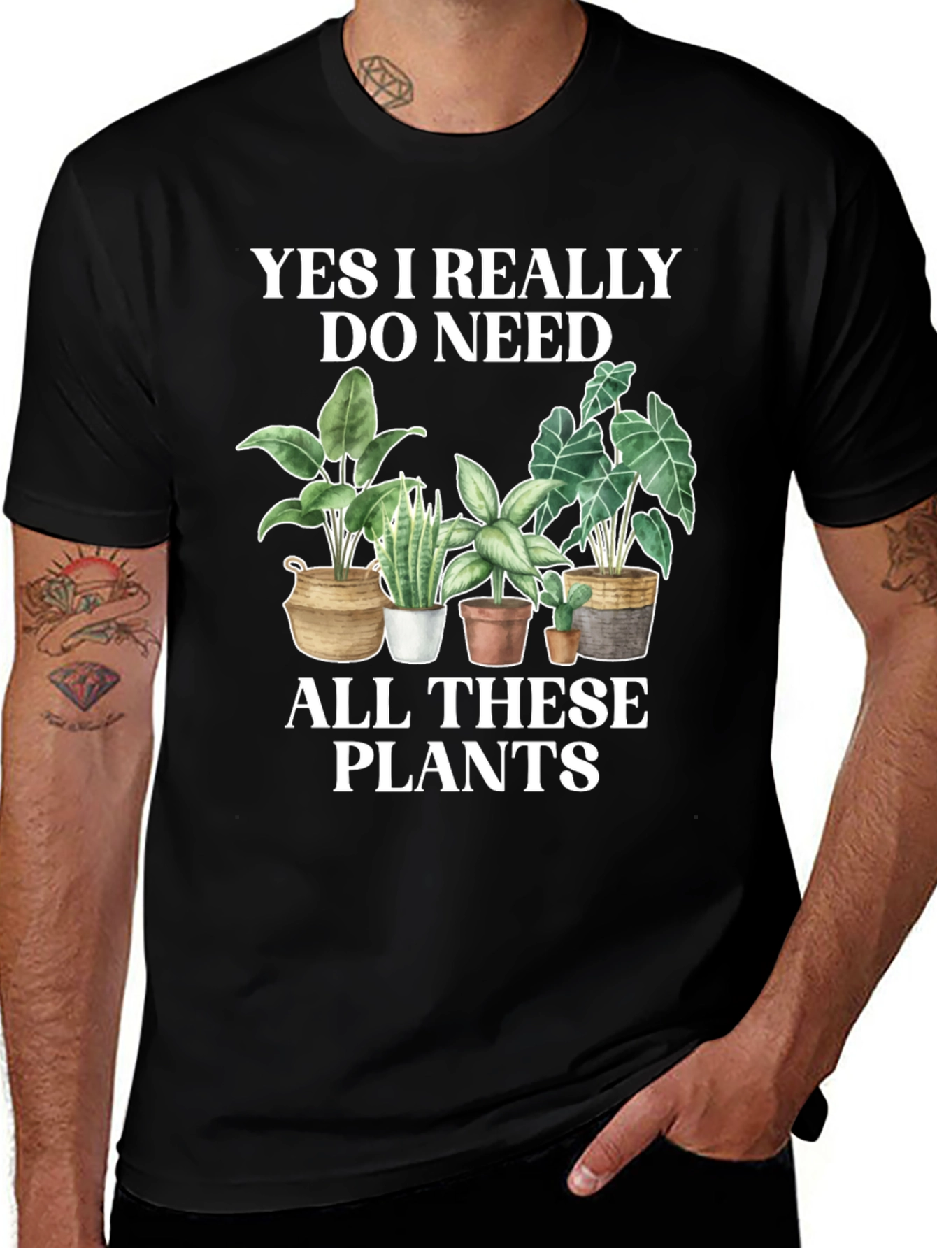 Variant 25 of Plant Lover T-Shirt: Yes, I Need All These Plants!