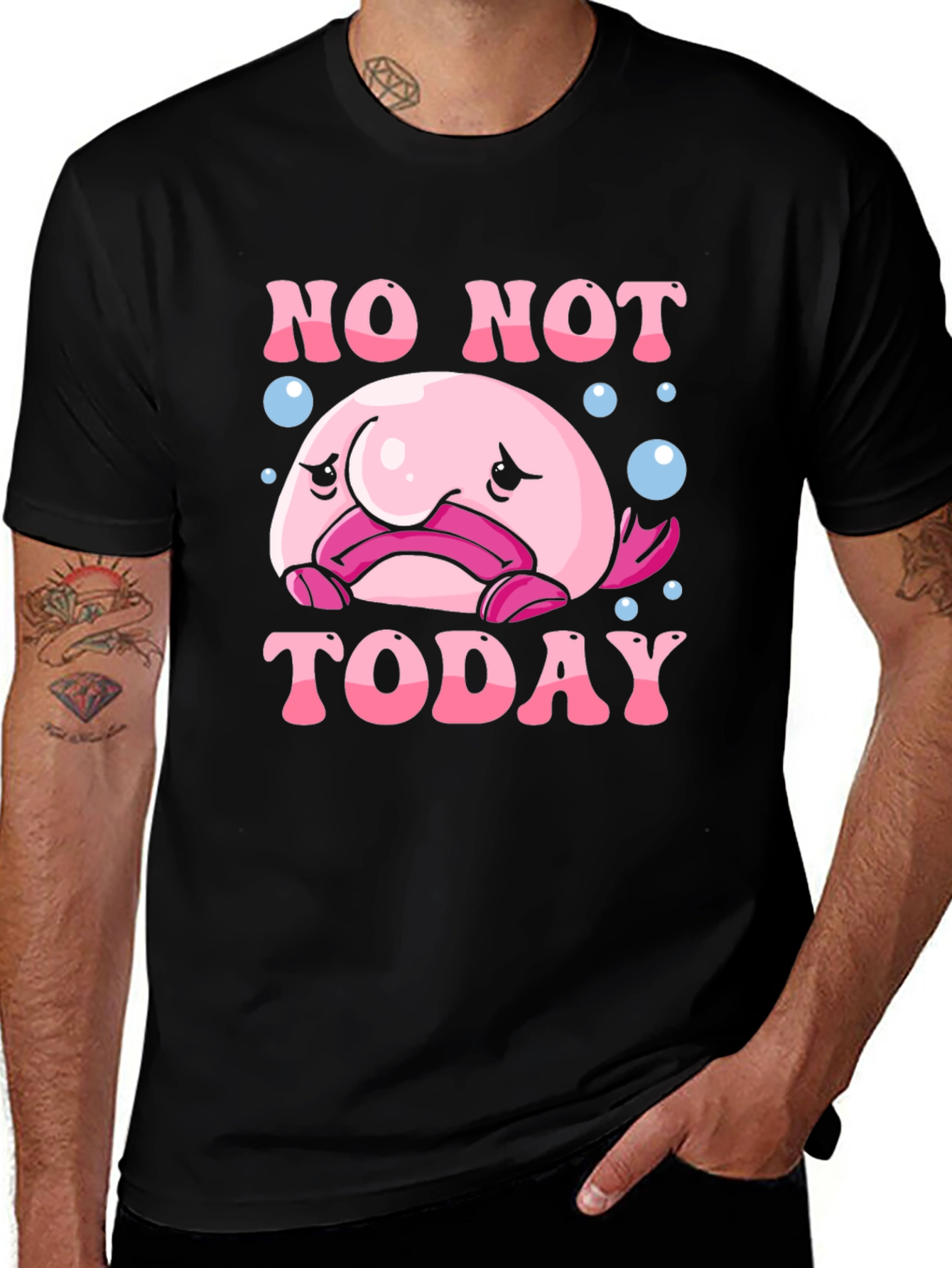 Variant 20 of No Not Today Blobfish T-Shirt