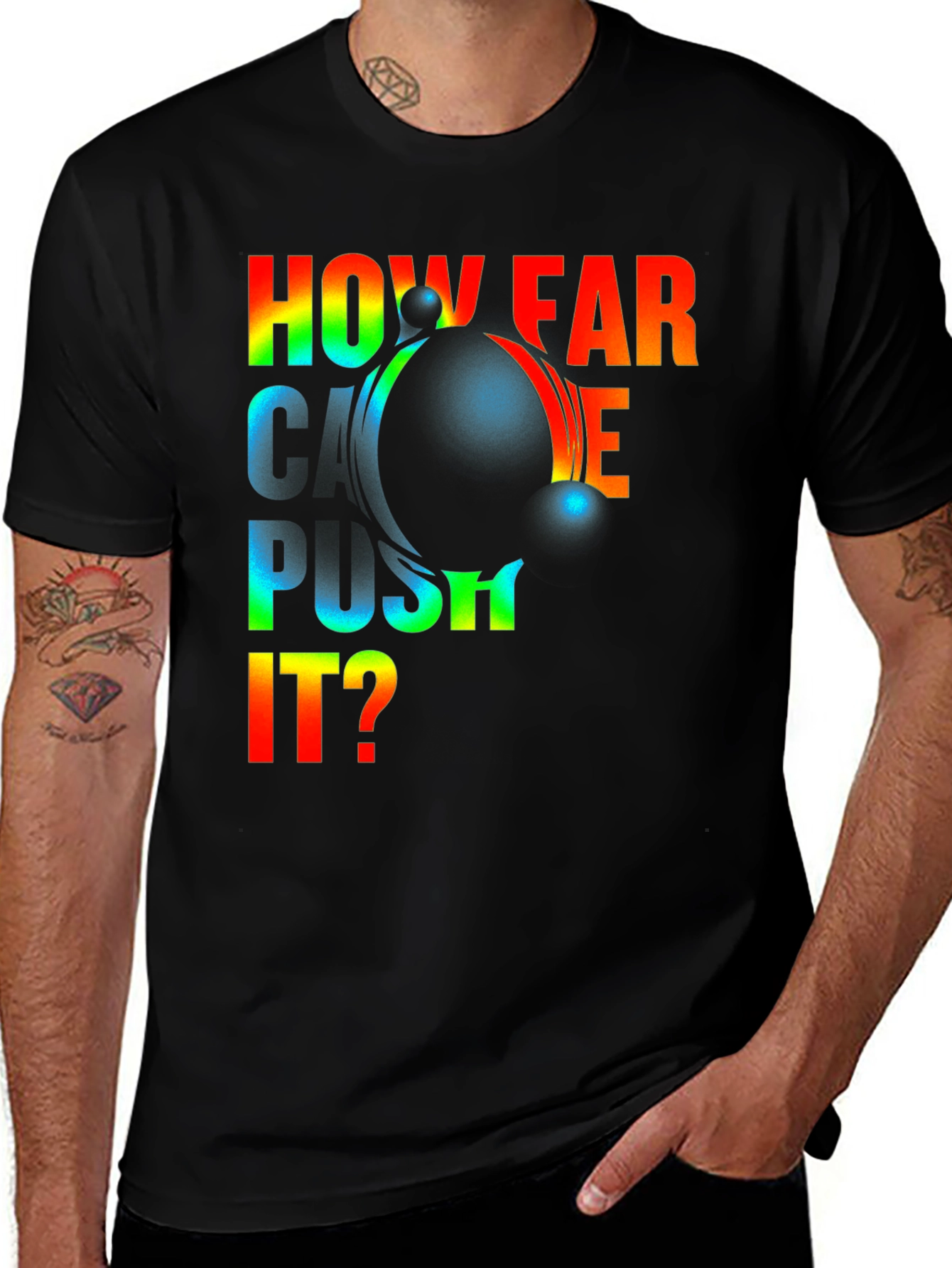 Variant 8 of How Far Can I Push It? Graphic T-Shirt