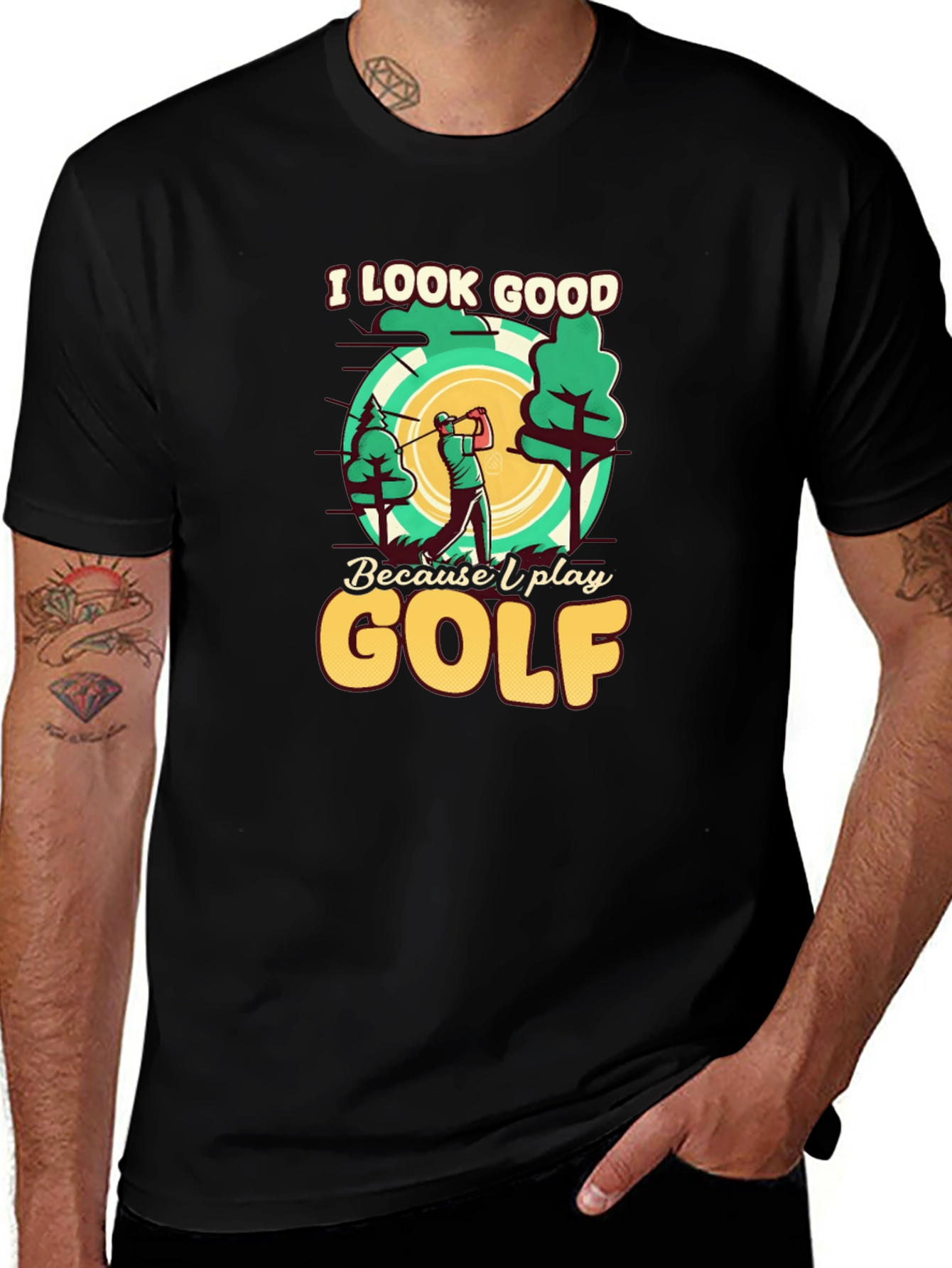 Variant 18 of I Look Good Because I Play Golf T-Shirt