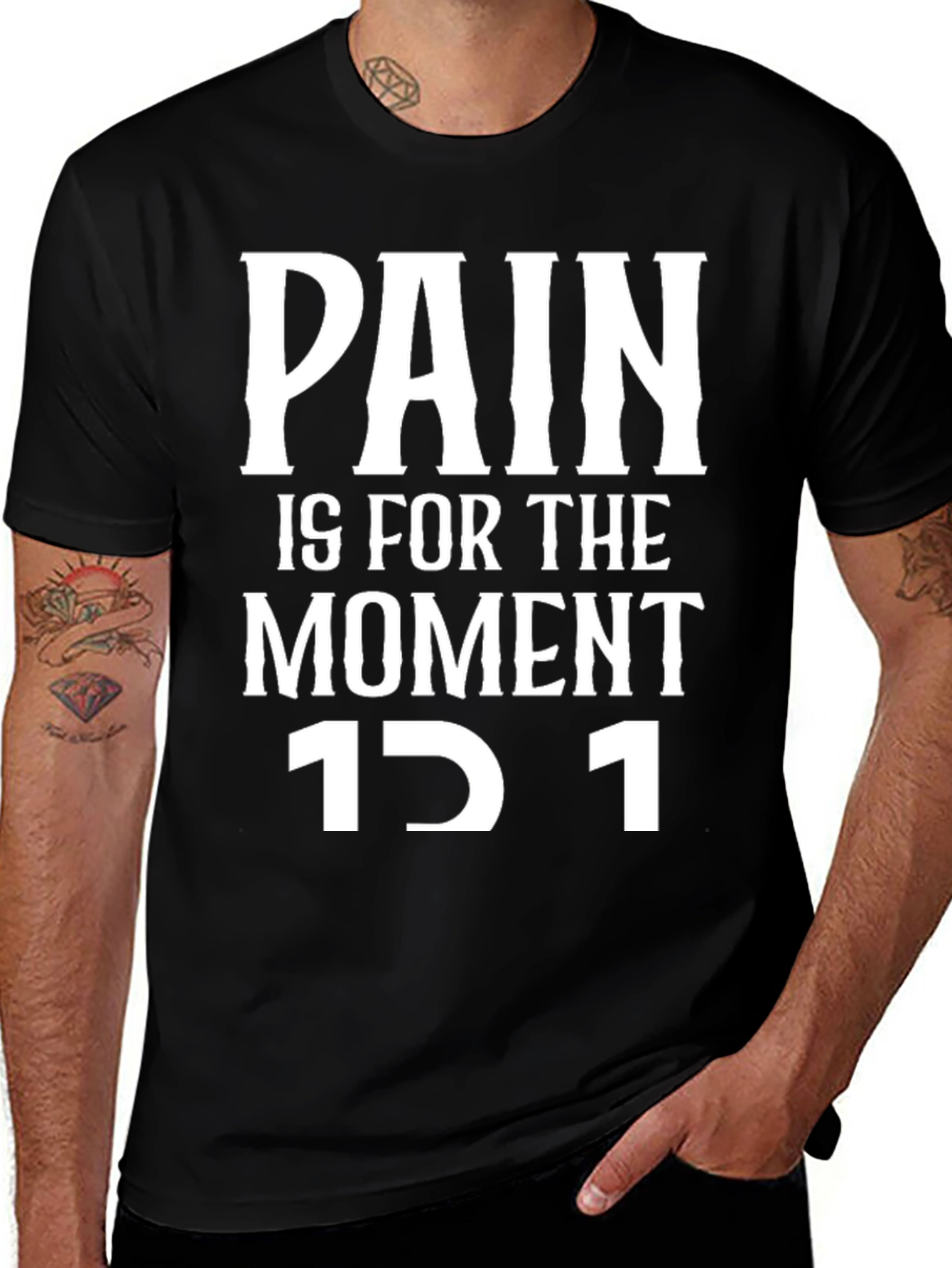 Variant 14 of Motivational "Pain is for the Moment" Black T-Shirt