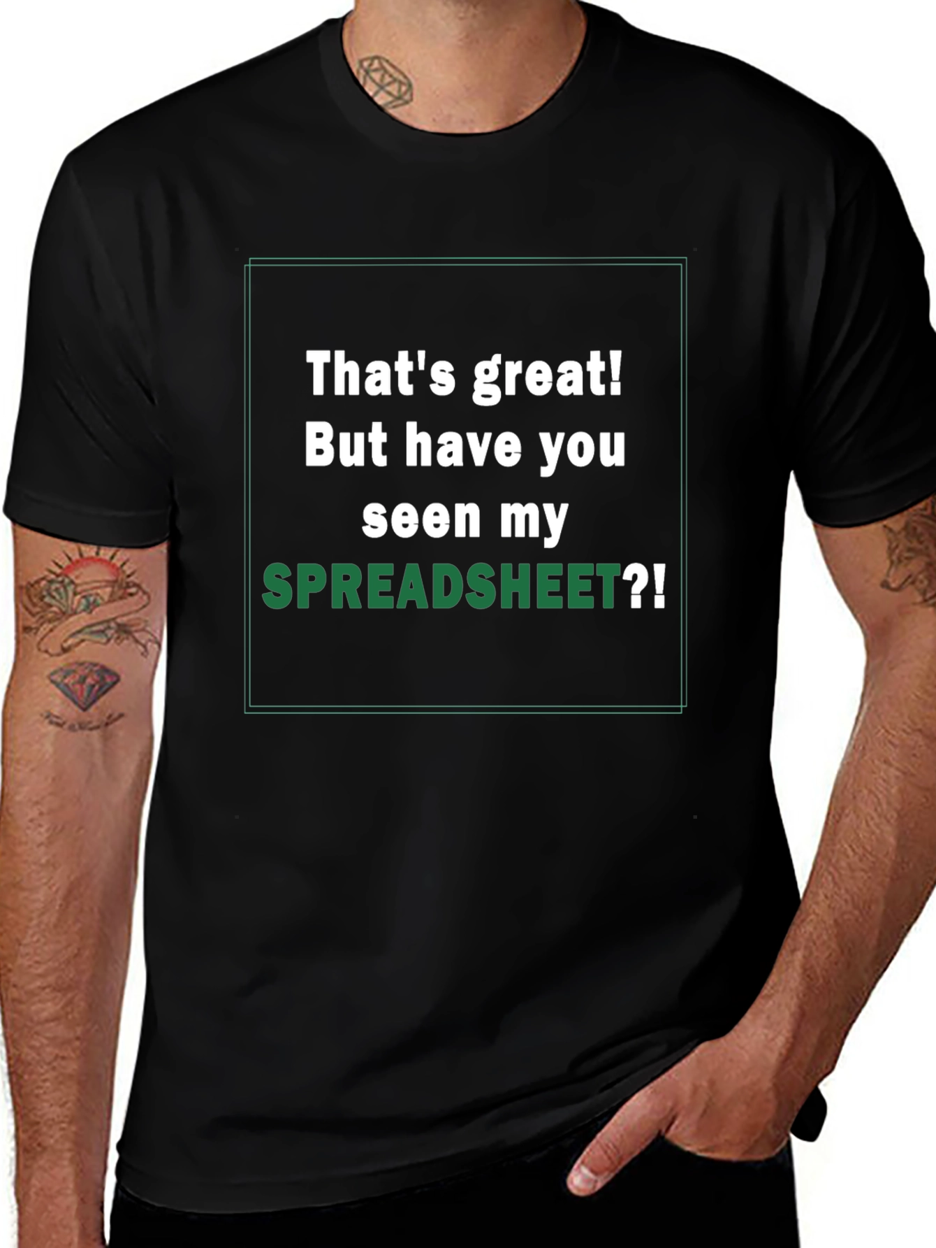 Variant 23 of That's Great! Spreadsheet Humor T-Shirt