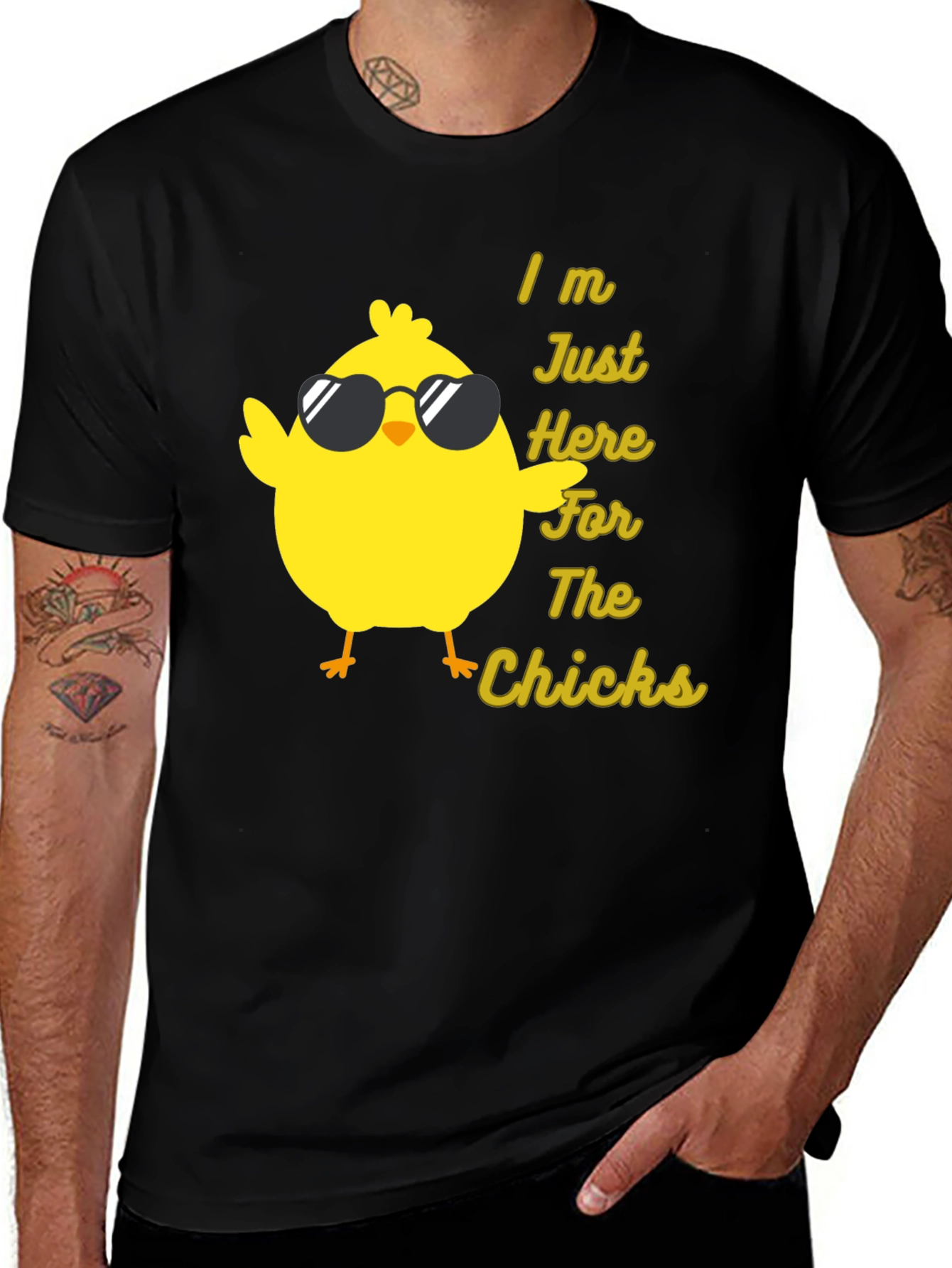 Funny Chicken T-Shirt - I'm Just Here for the Chicks