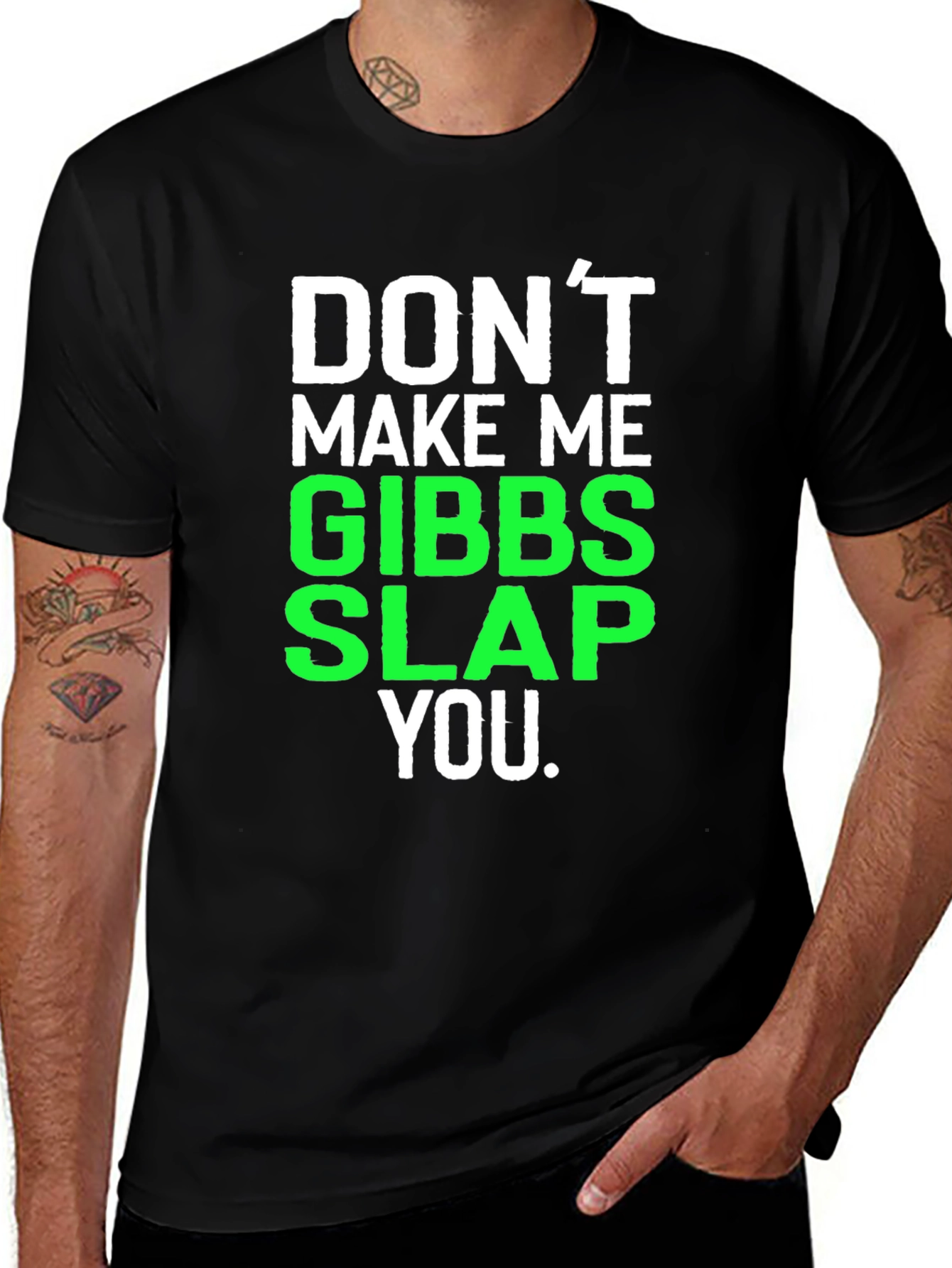 Variant 8 of Don't Make Me Gibbs Slap You T-Shirt