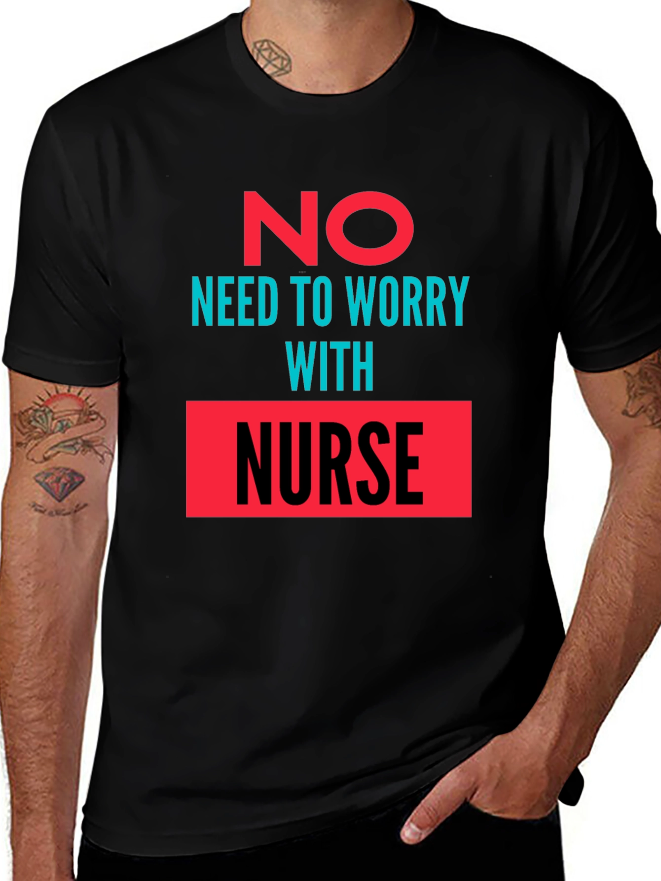 Variant 4 of No Need to Worry with Nurse Graphic Tee