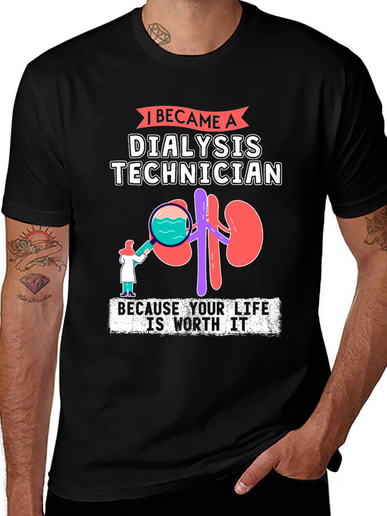 Variant 10 of Dialysis Technician T-Shirt: Life Worth It