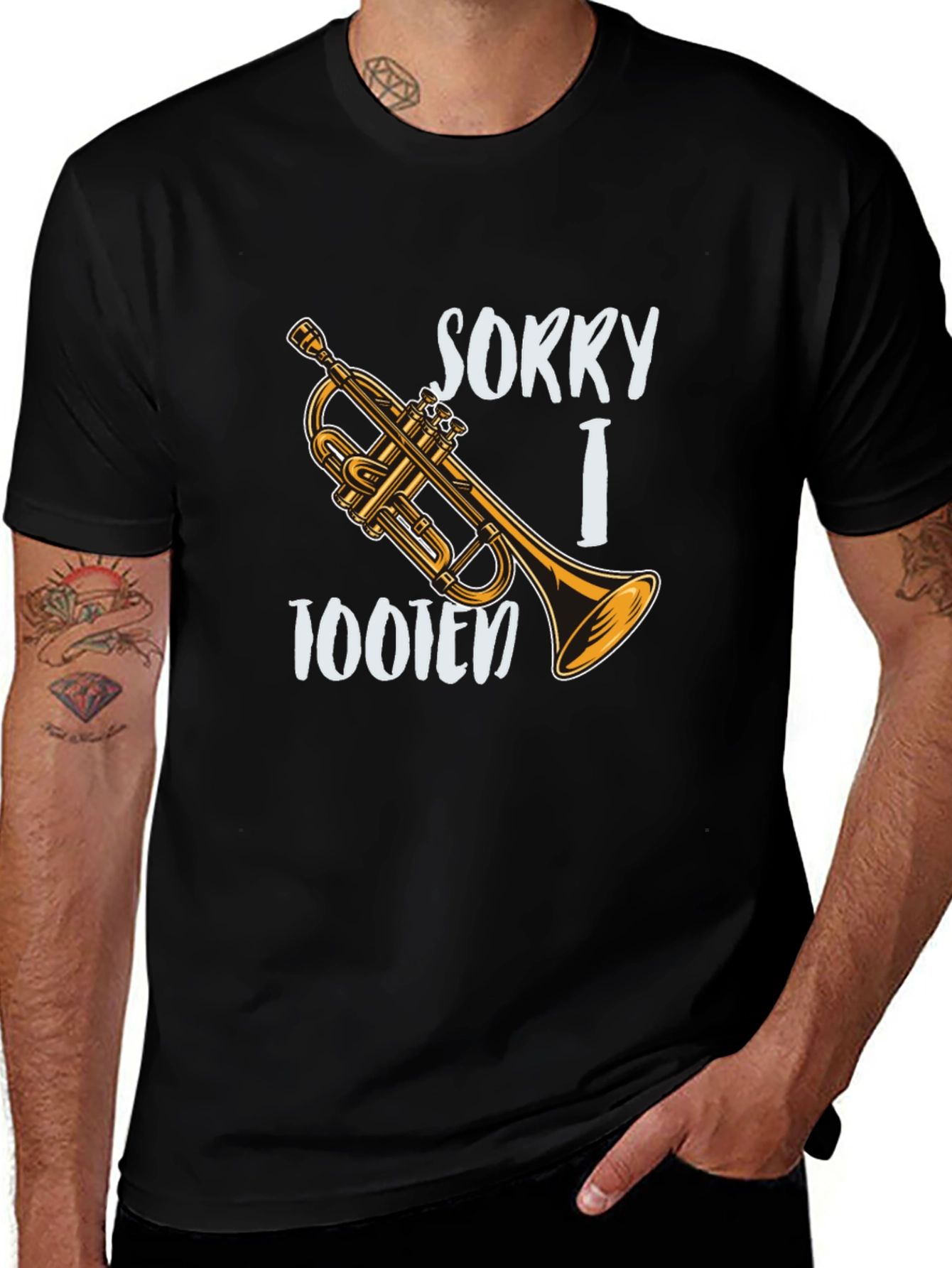 Variant 30 of Sorry I Tooten Trumpet T-Shirt