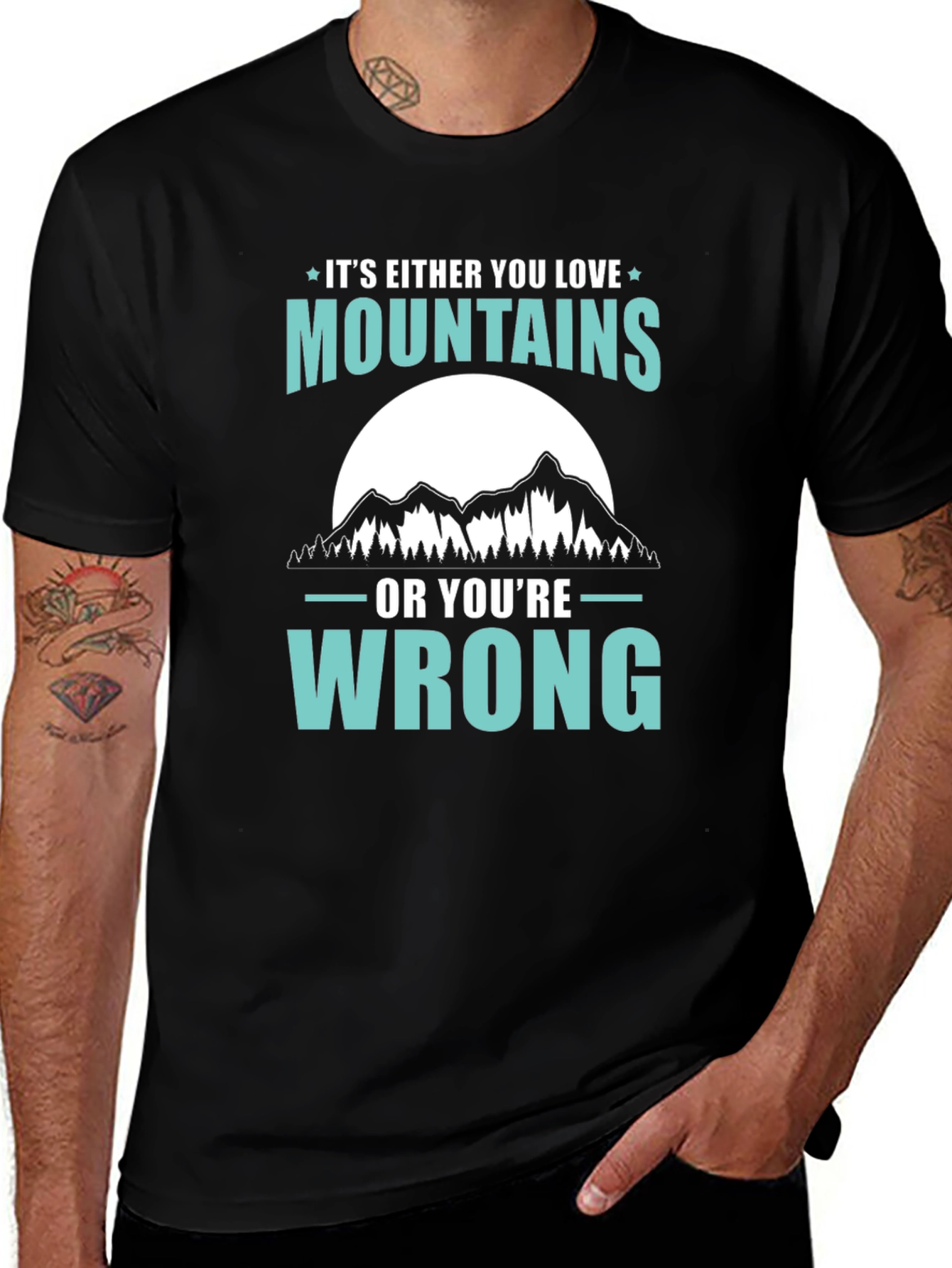 Variant 16 of Mountains Lover T-Shirt: It's Either You Love Mountains or You're Wrong