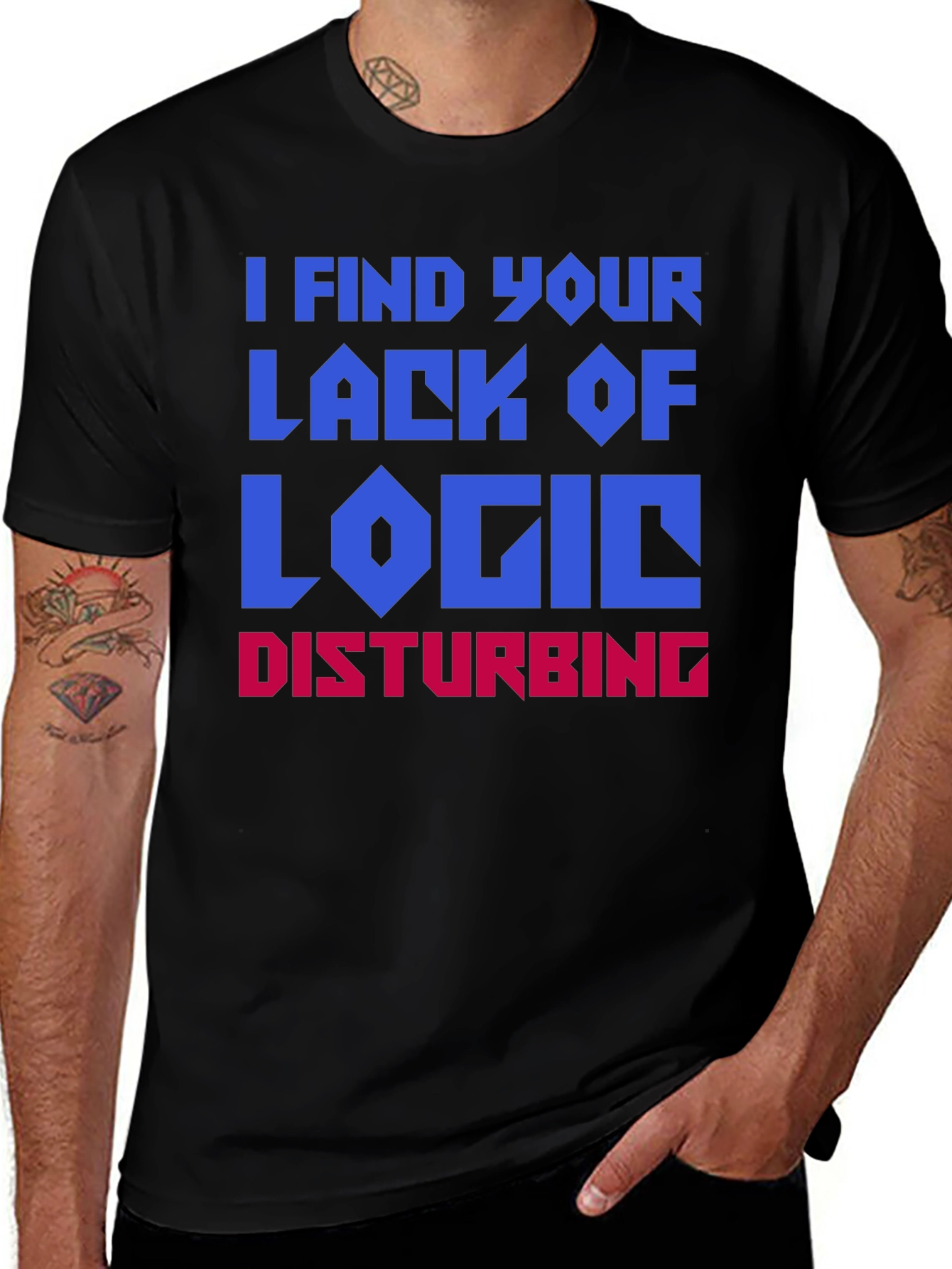 I Find Your Lack Of Logic Disturbing T-Shirt